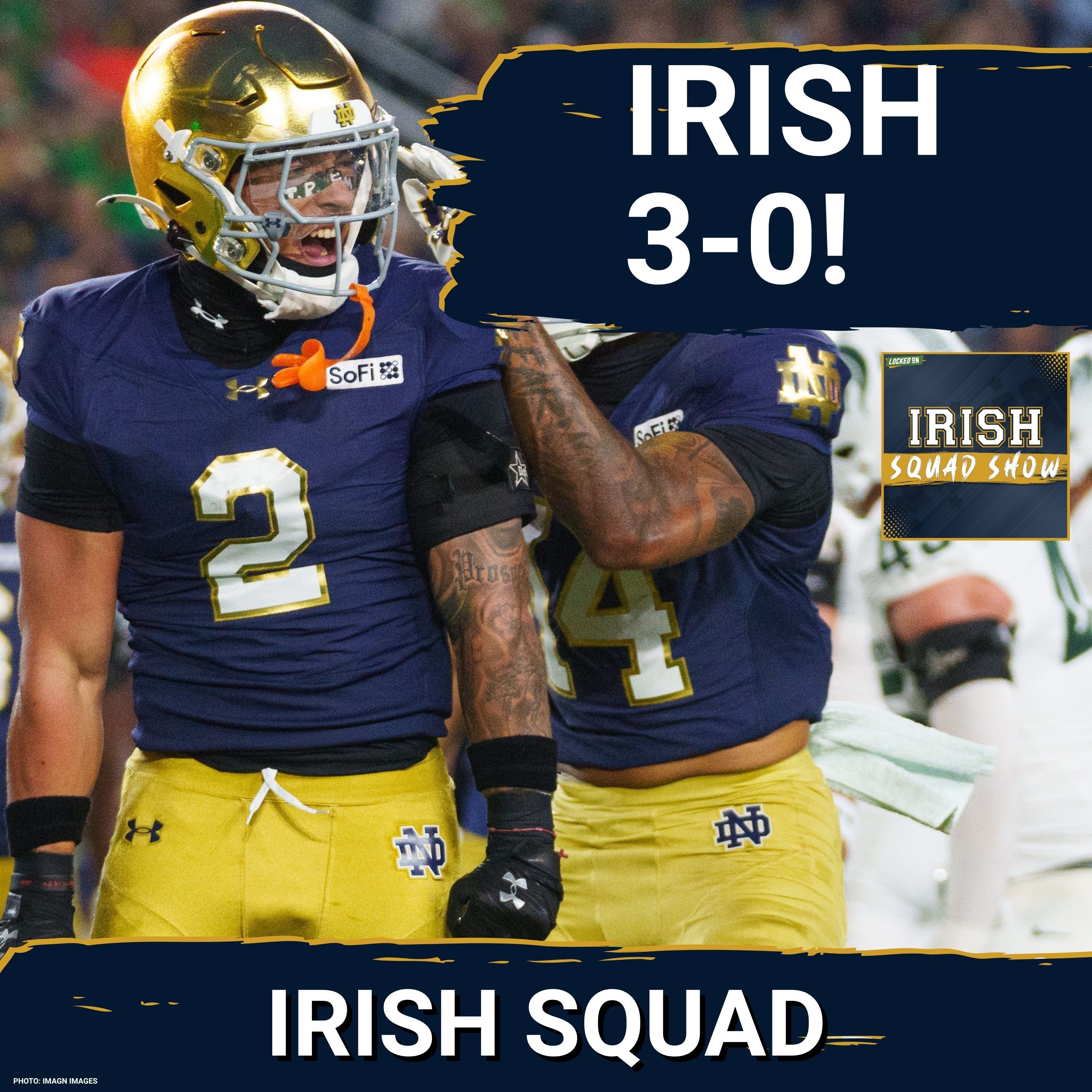 IRISH SQUAD SHOW: Micah Gilbert GOES OFF; Notre Dame 3-0 after 27 to 10 win vs Michigan State episode artwork