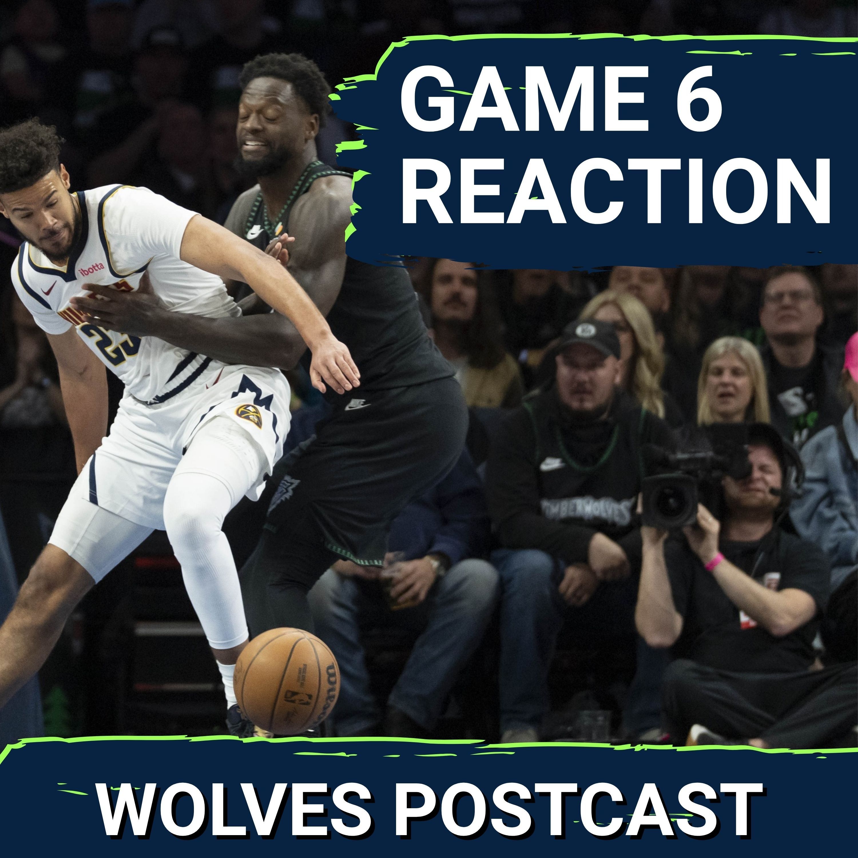 WOLVES POSTCAST:  T-Wolves CLOSE OUT NUGGETS With Game Six SPARK From Terrence Shannon Jr, 110-98