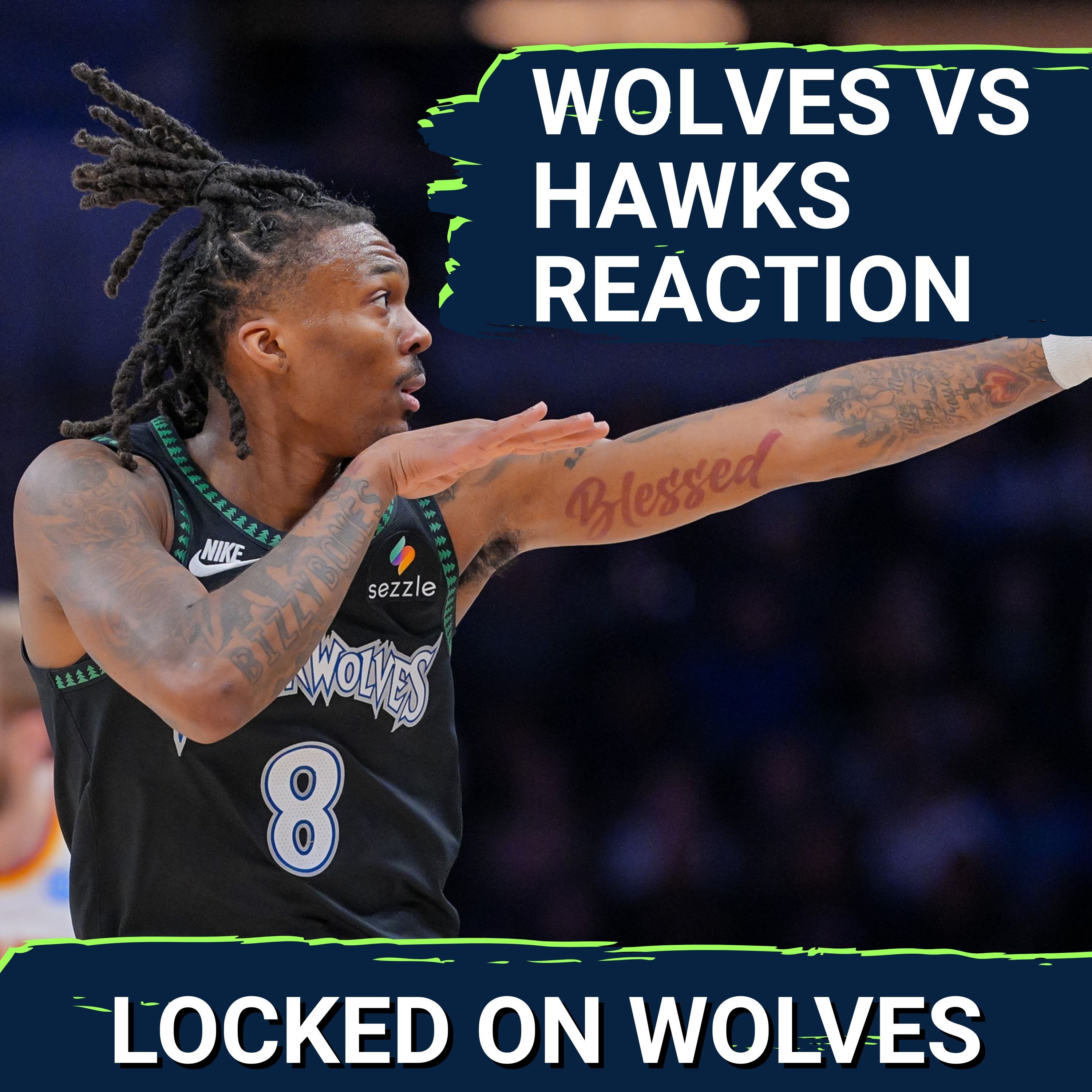 WOLVES POSTCAST: T-Wolves SNAP OUT OF FUNK With DOMINANT Victory Over Atlanta, 138-116