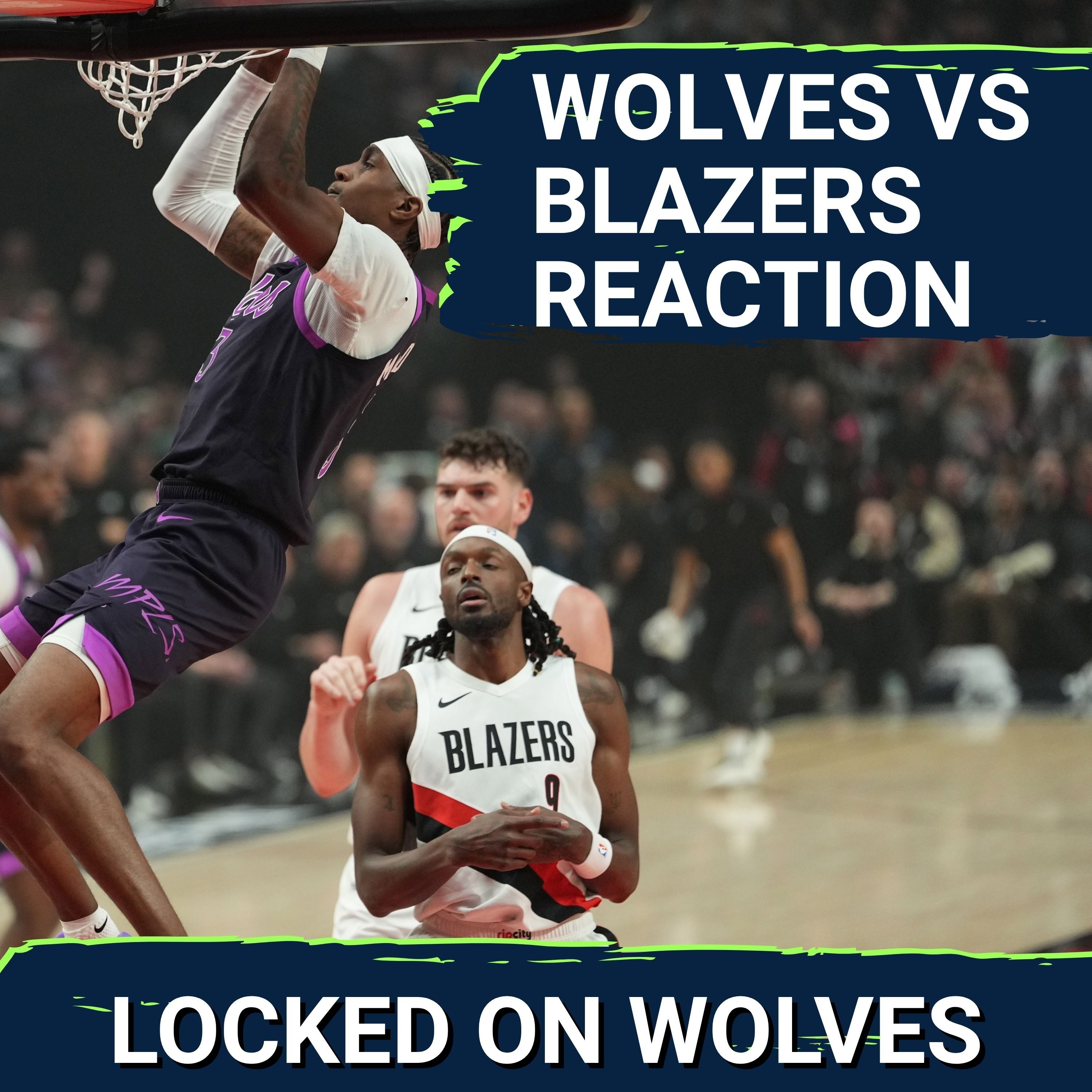WOLVES POSTCAST: T-Wolves Let A Victory SLIP AWAY In Final Minute vs. Portland, 108-104
