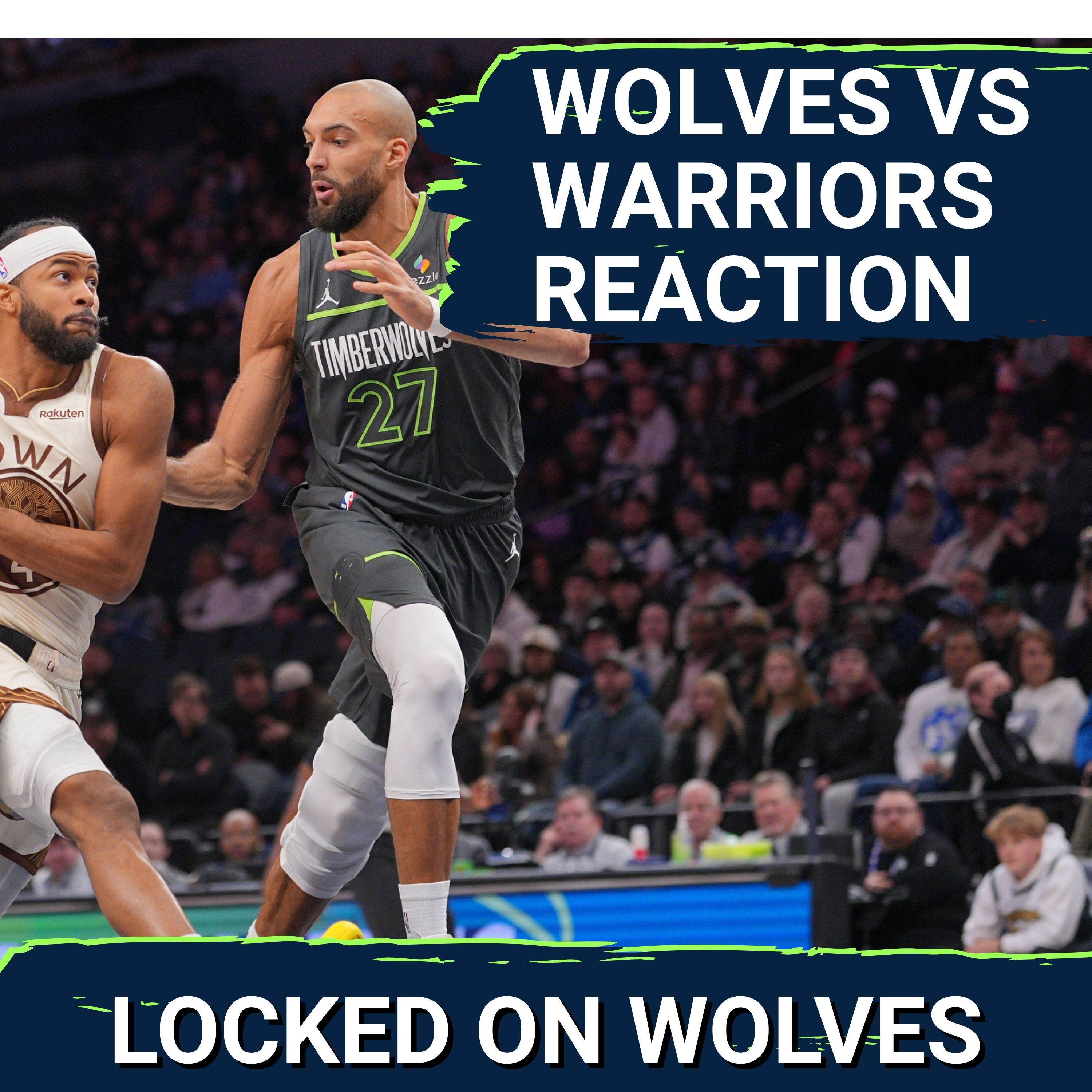 WOLVES POSTCAST: DEFENSE DOMINATES As T-Wolves SNAP 5-Game SKID vs. Golden State, 108-83