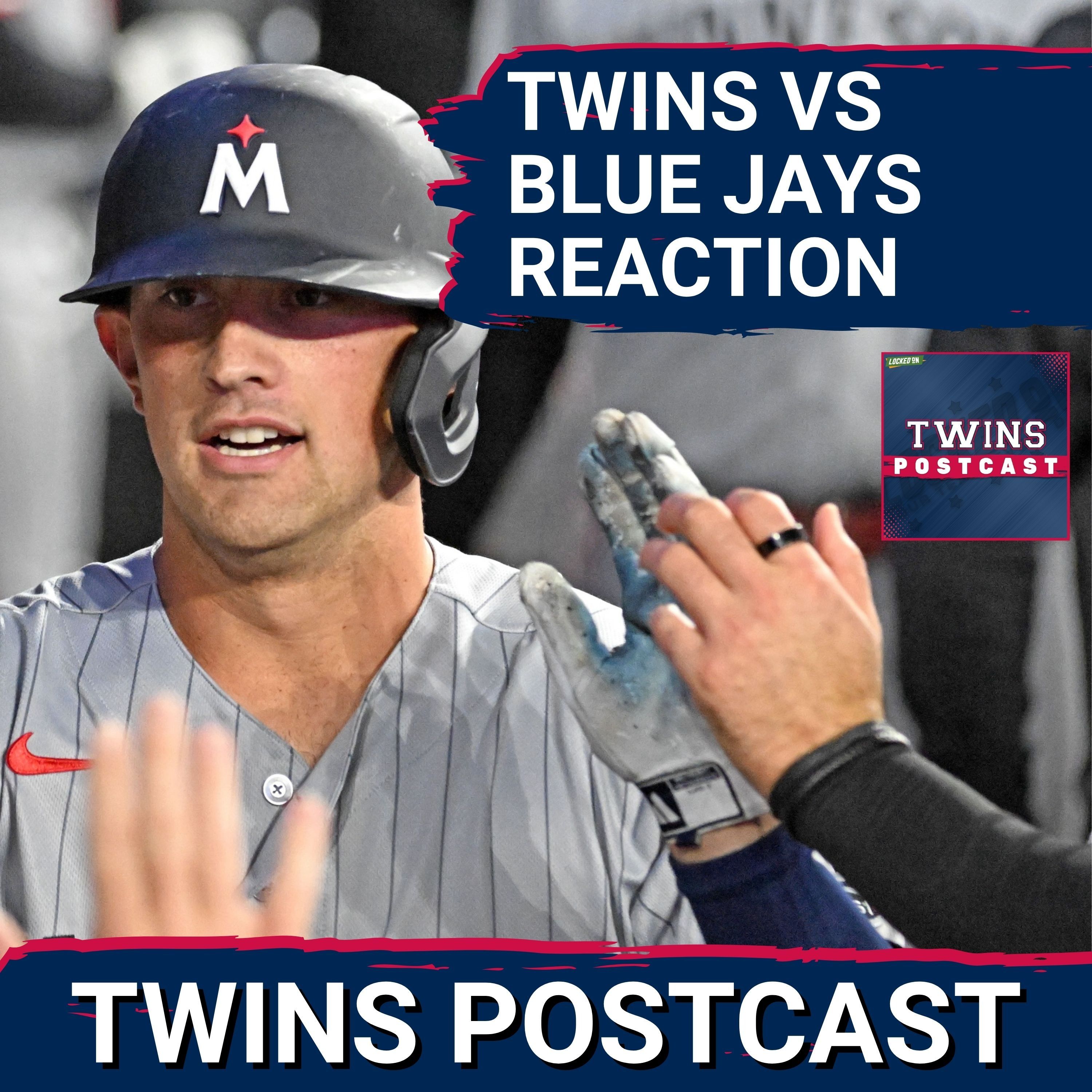TWINS POSTCAST: Pitching SINKS TWINS vs. Blue Jays In Game One As Four-Game Win Streak Gets SNAPPED