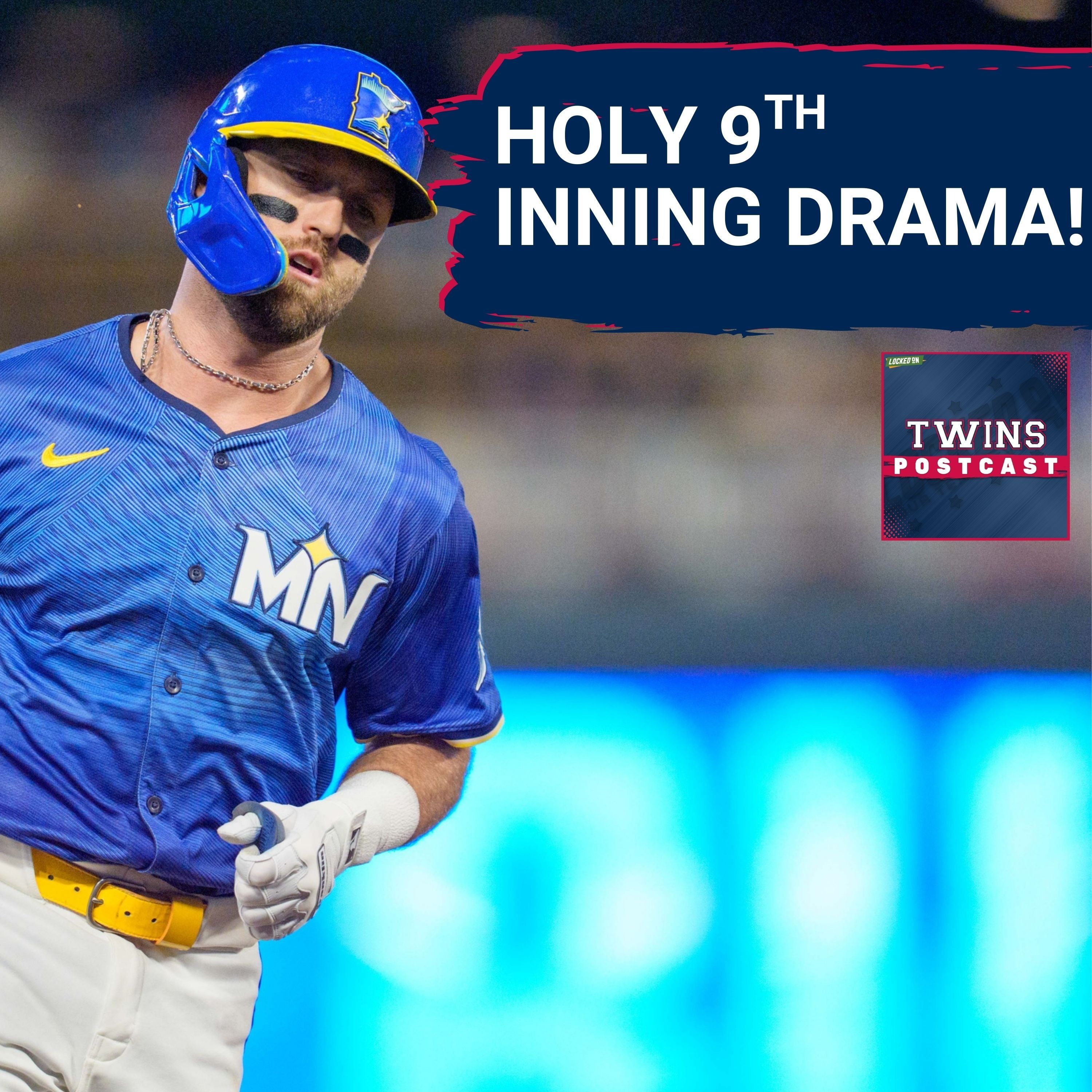 TWINS POSTCAST: 9th INNING DRAMA As Twins RALLY BACK With The Walk-Off Winner vs. Arizona, 9-8