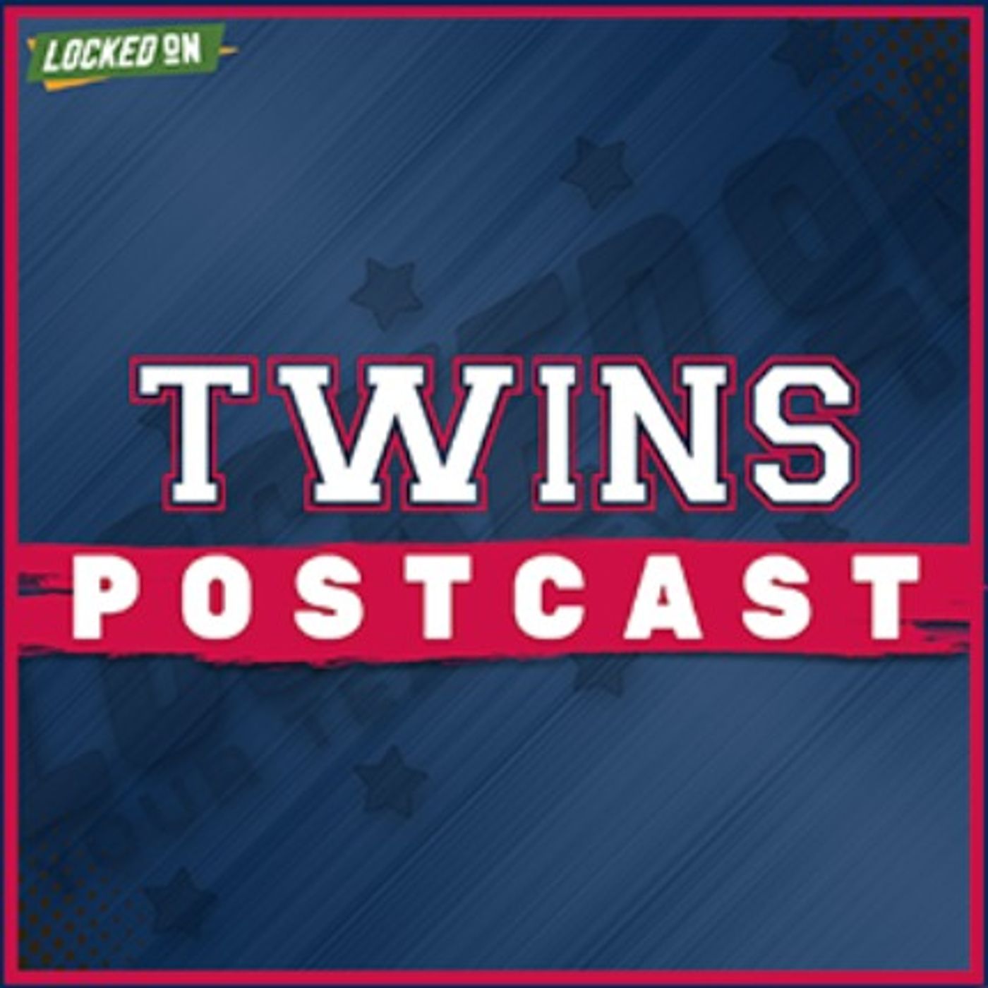 Locked On Twins - Daily Podcast On The Minnesota Twins