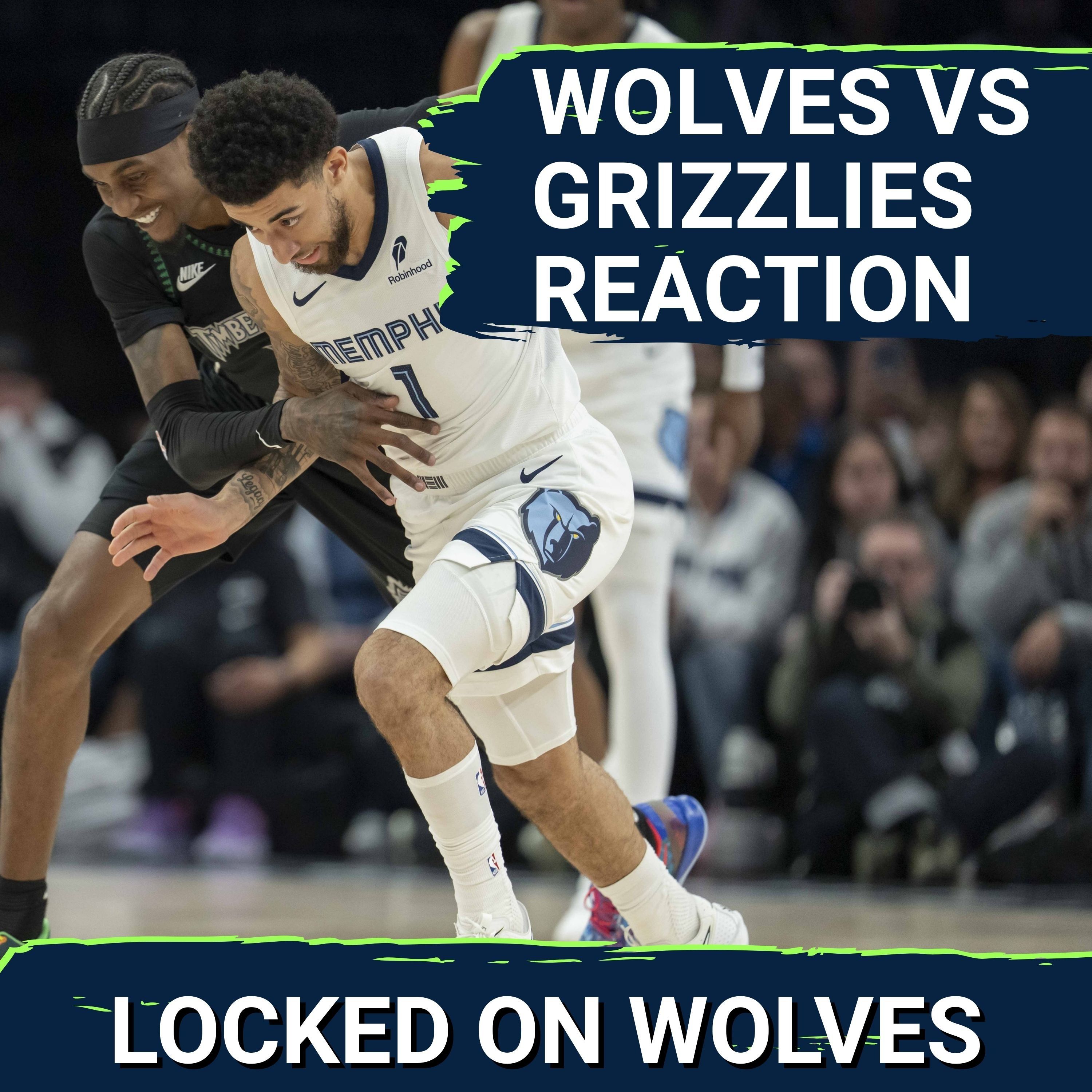 WOLVES POSTCAST: T-Wolves STAY HOT With Victory Over Memphis Grizzlies, 117-110