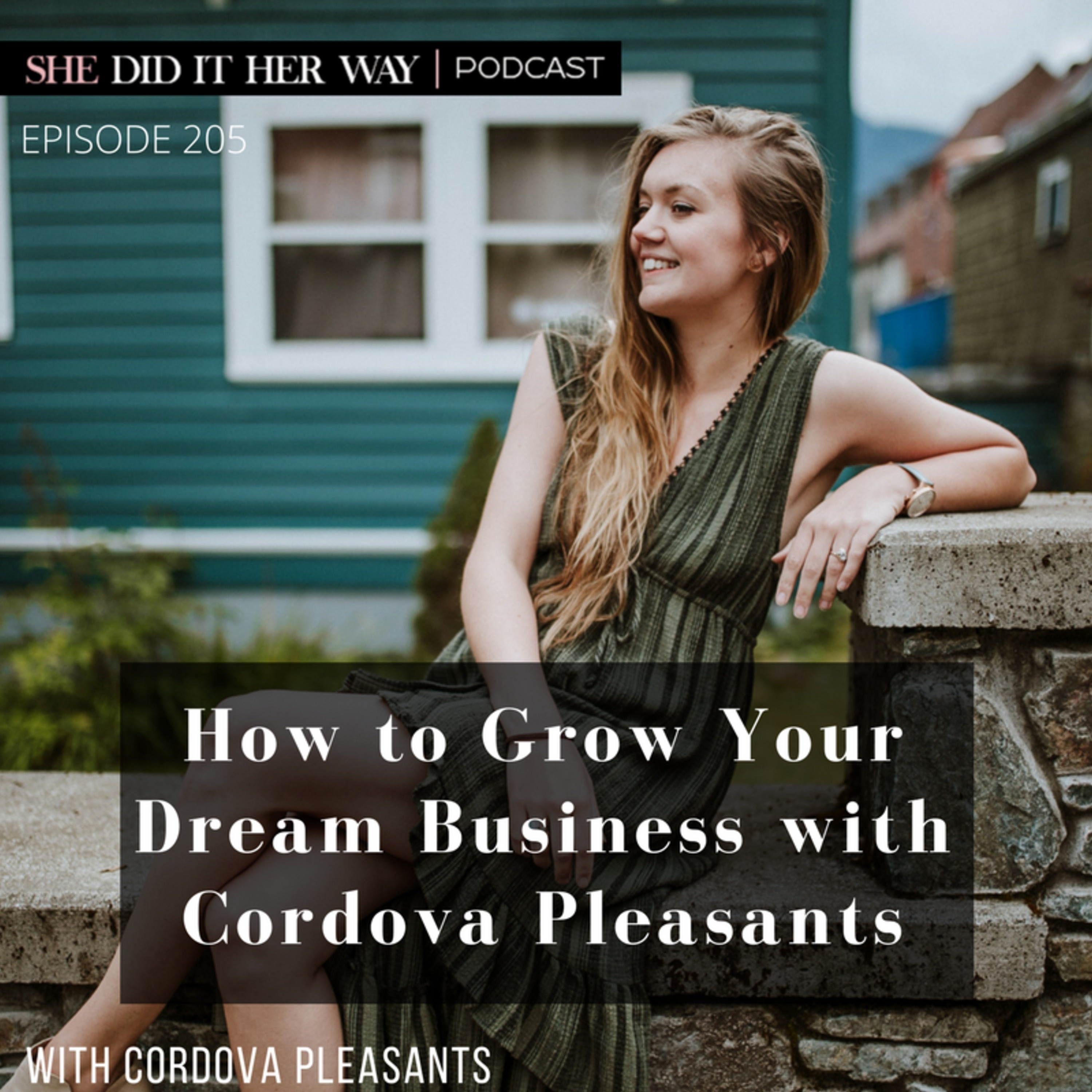 SDH205: How to Grow Your Dream Business with Cordova Pleasants episode artwork
