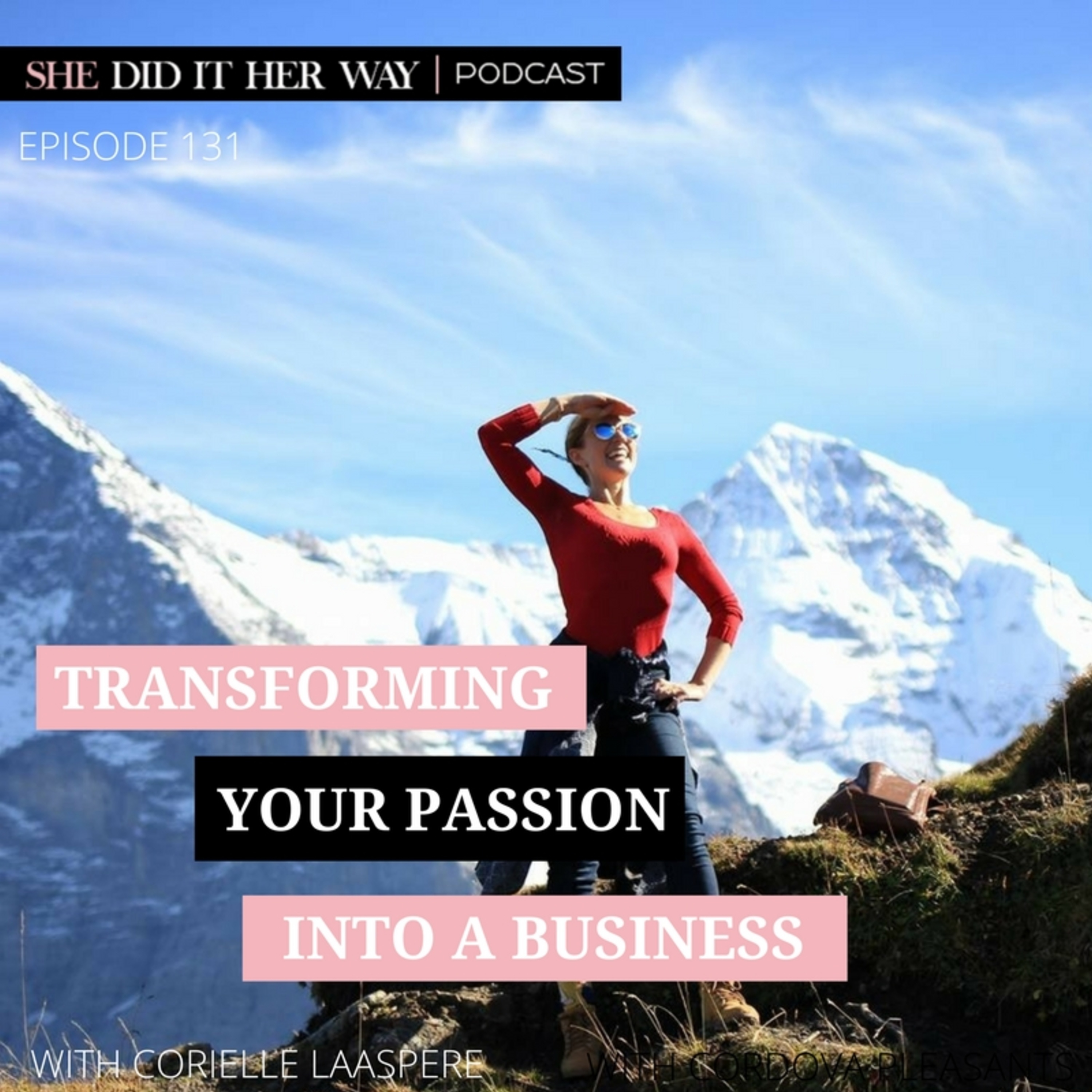 SDH131: Transforming your Passion into a Business with Corielle Laaspere episode artwork