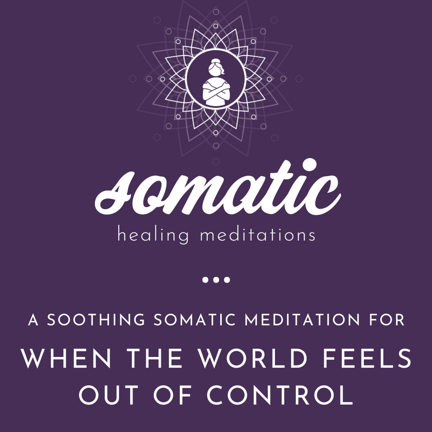 Somatic Healing Meditations