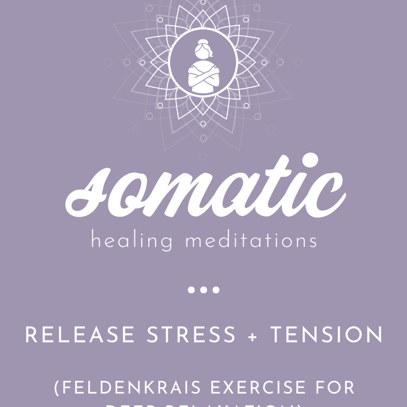 Somatic Healing Meditations