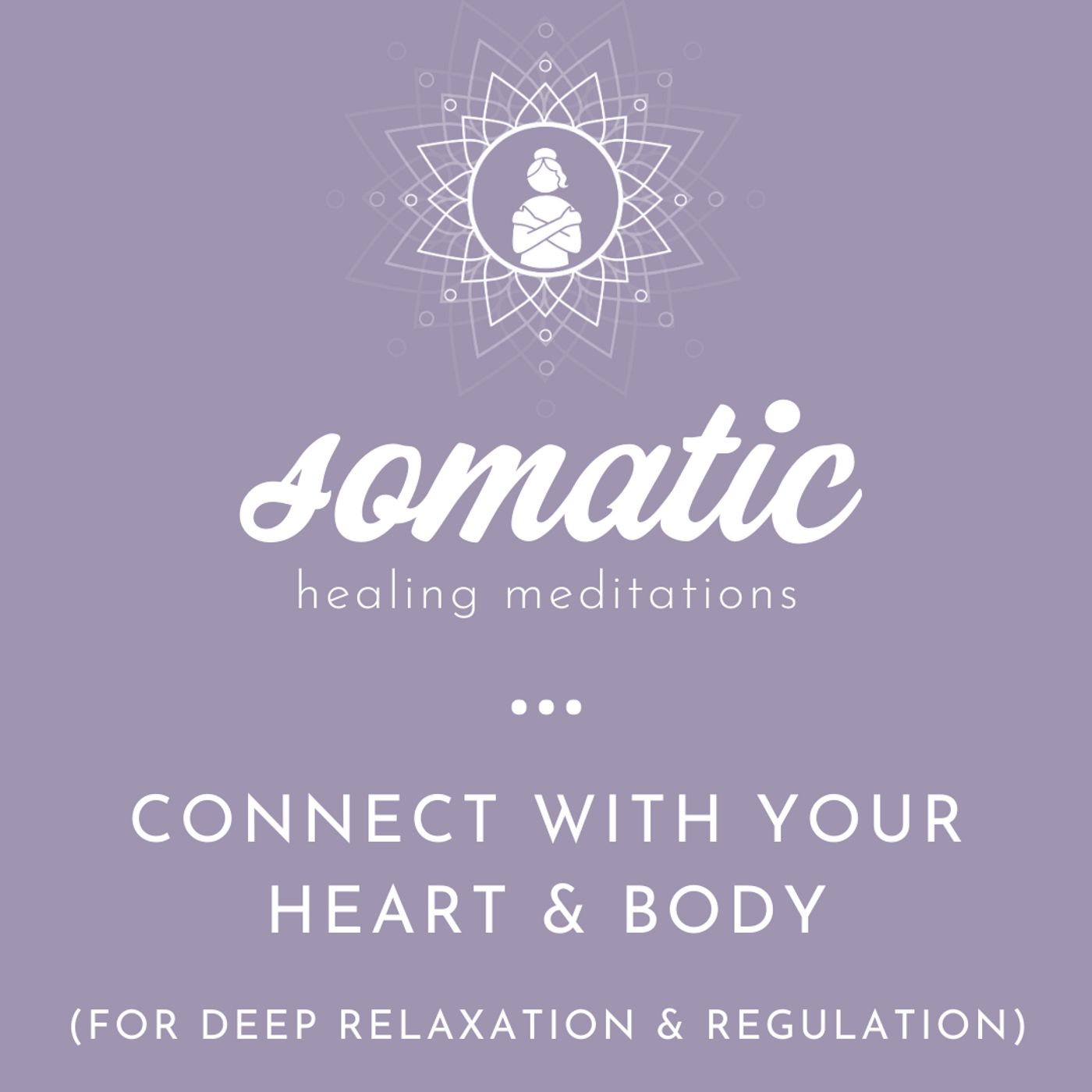 Somatic Healing Meditations