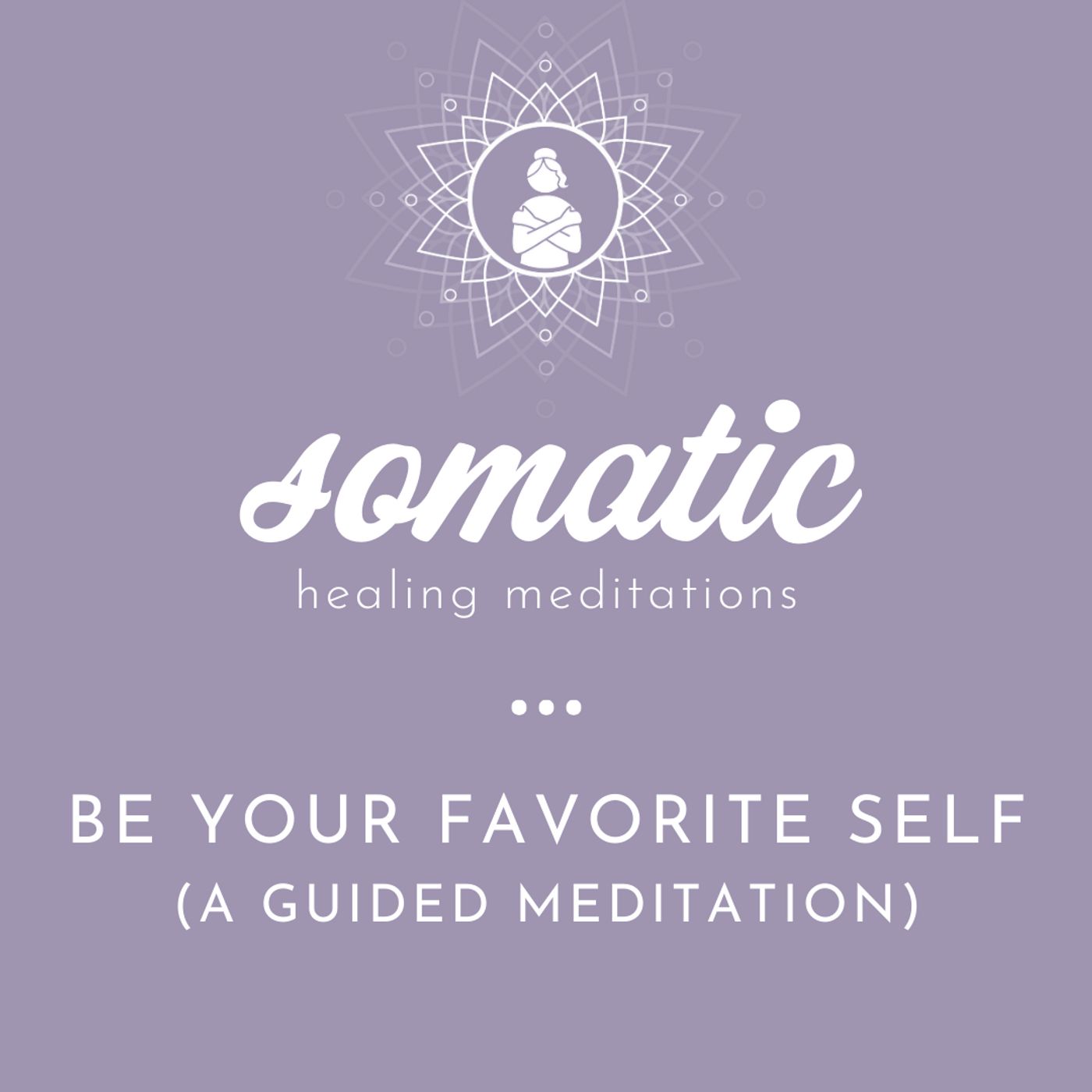 Somatic Healing Meditations