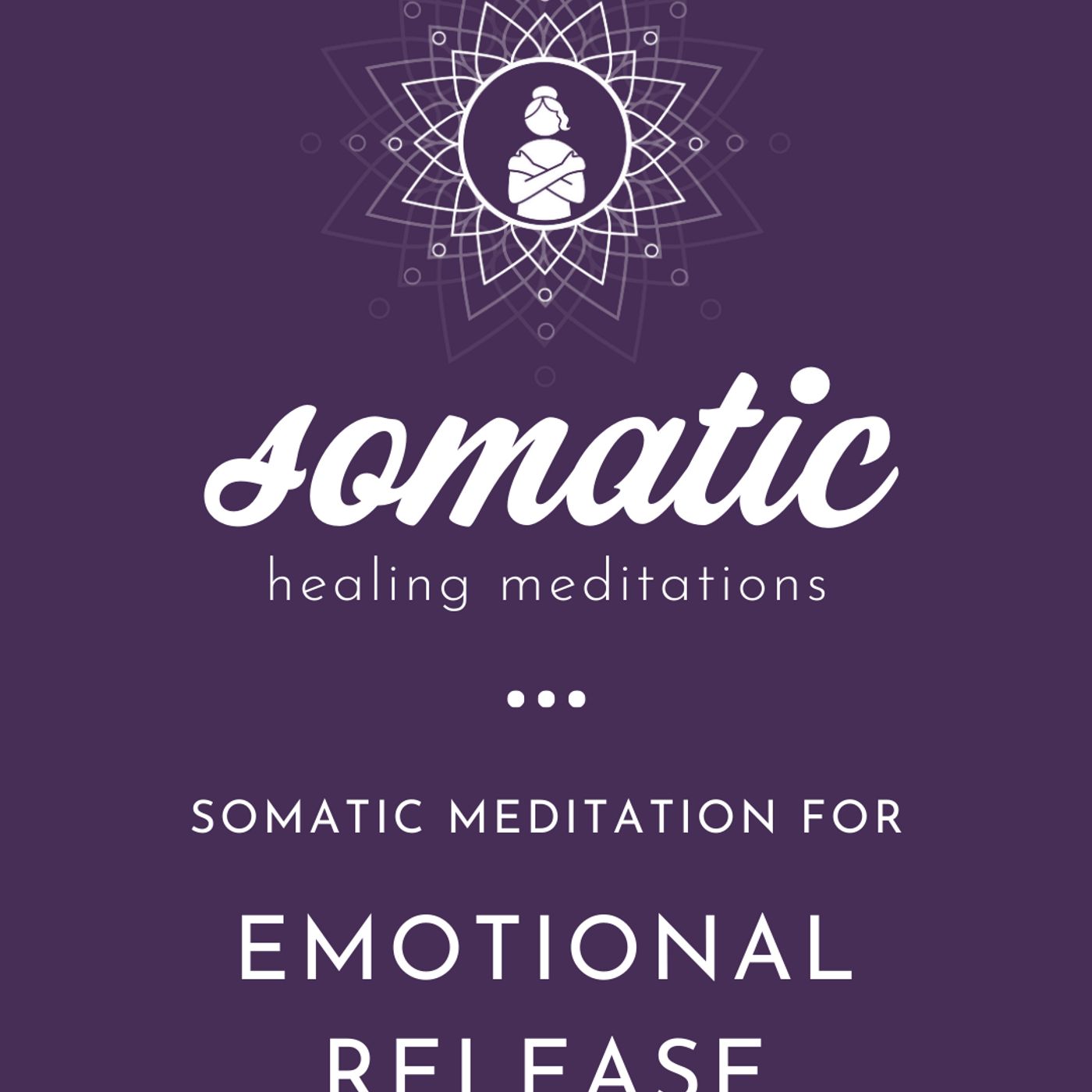 Somatic Healing Meditations