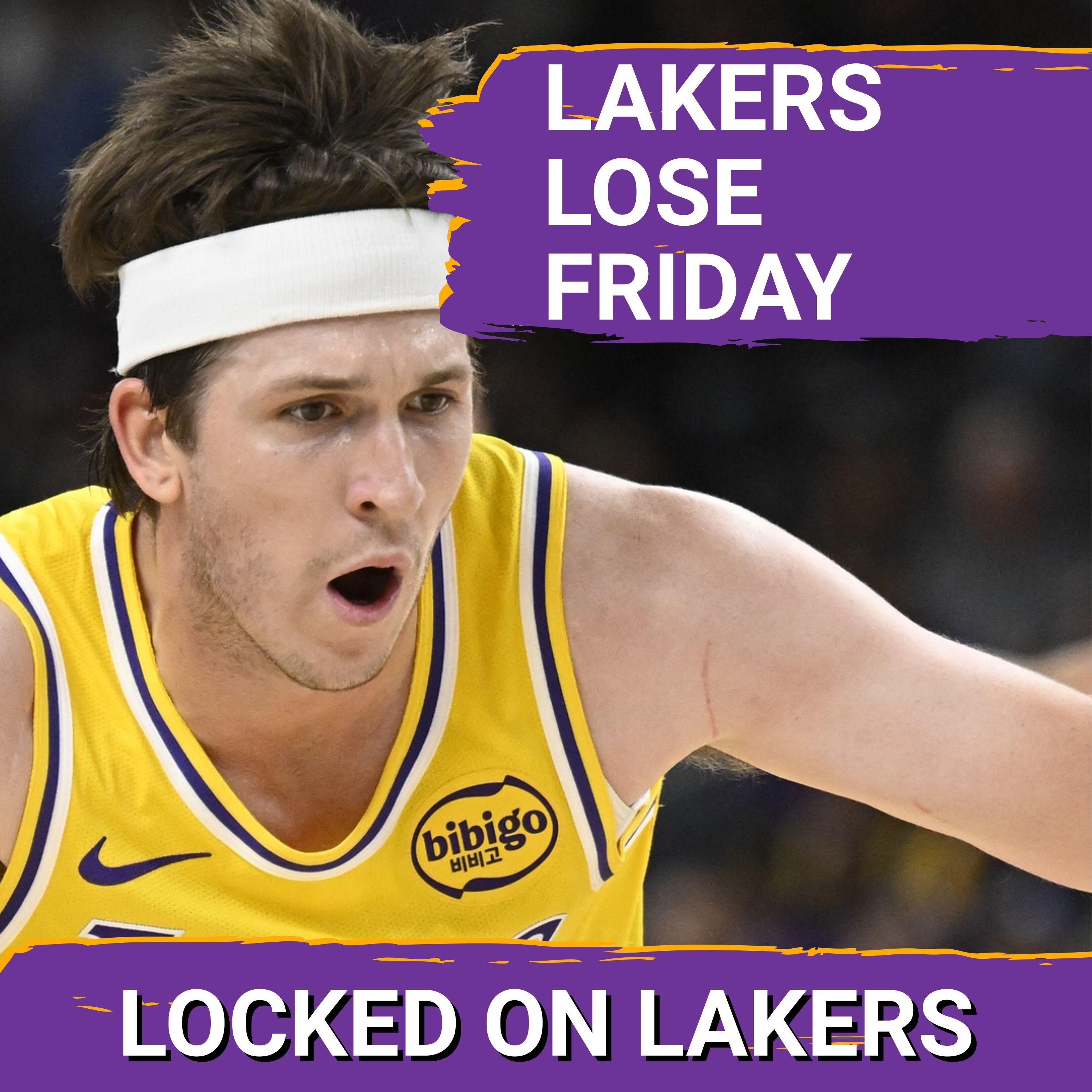BONUS EPISODE: Sloppy, Poor Shooting Lakers Lose Preseason Opener, 103-81