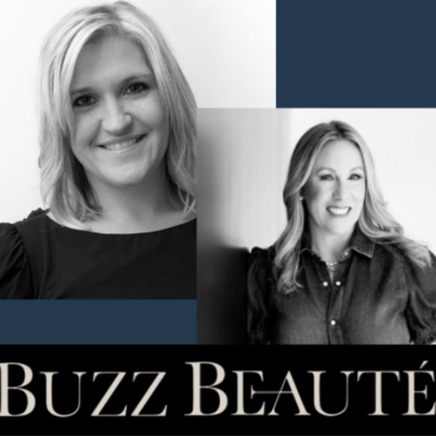 cover of episode Jessica Quick & Denise Dente, Co-Founders and Managing Principals at Buzz Beauté, live from GELF 2023 in LA