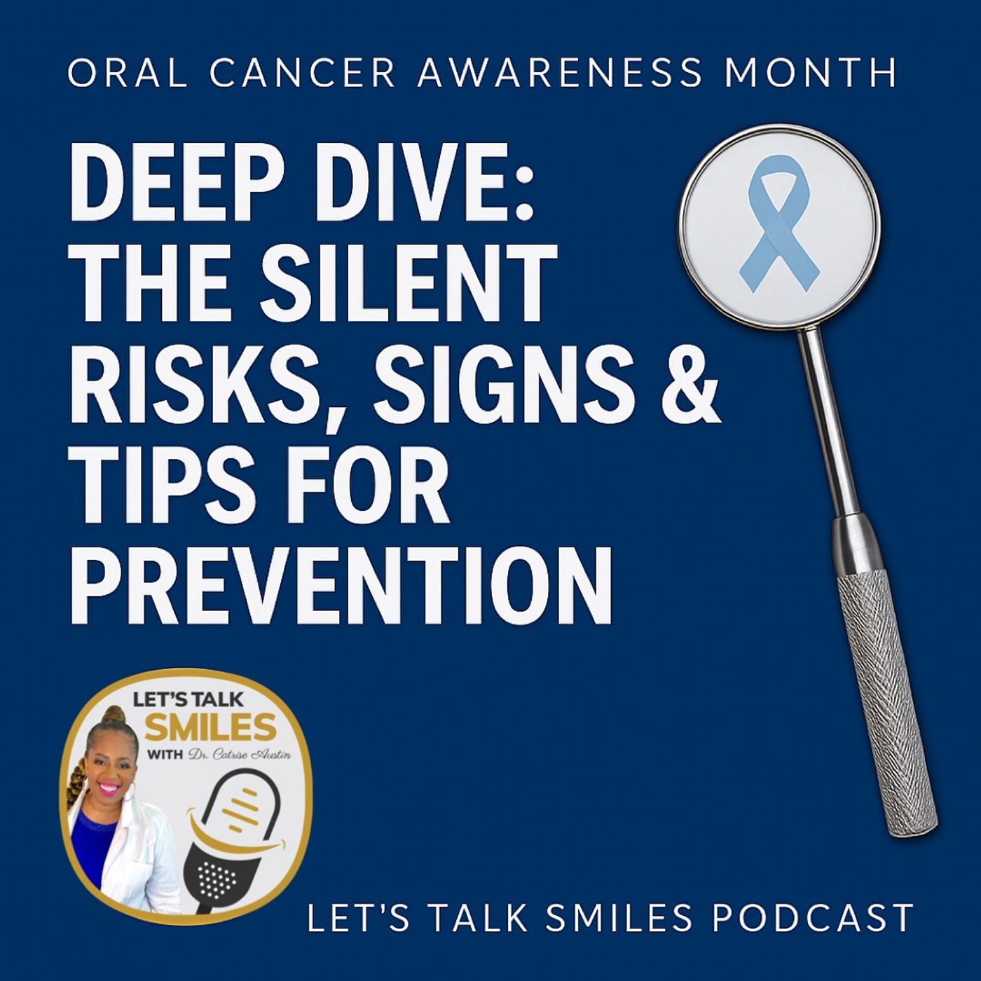 Oral Cancer Awareness Deep Dive: The Silent Risks, Signs & Tips For Prevention