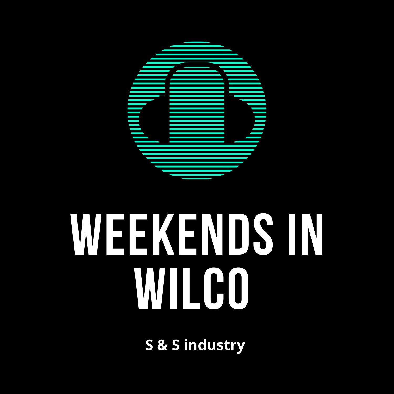 Weekends In Wilco