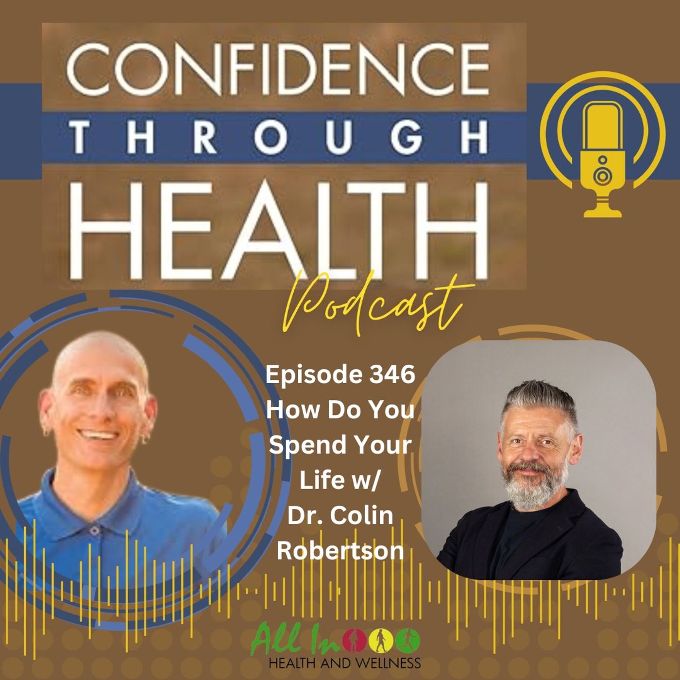 How Do You Spend Your Life w/ Dr. Colin Robertson