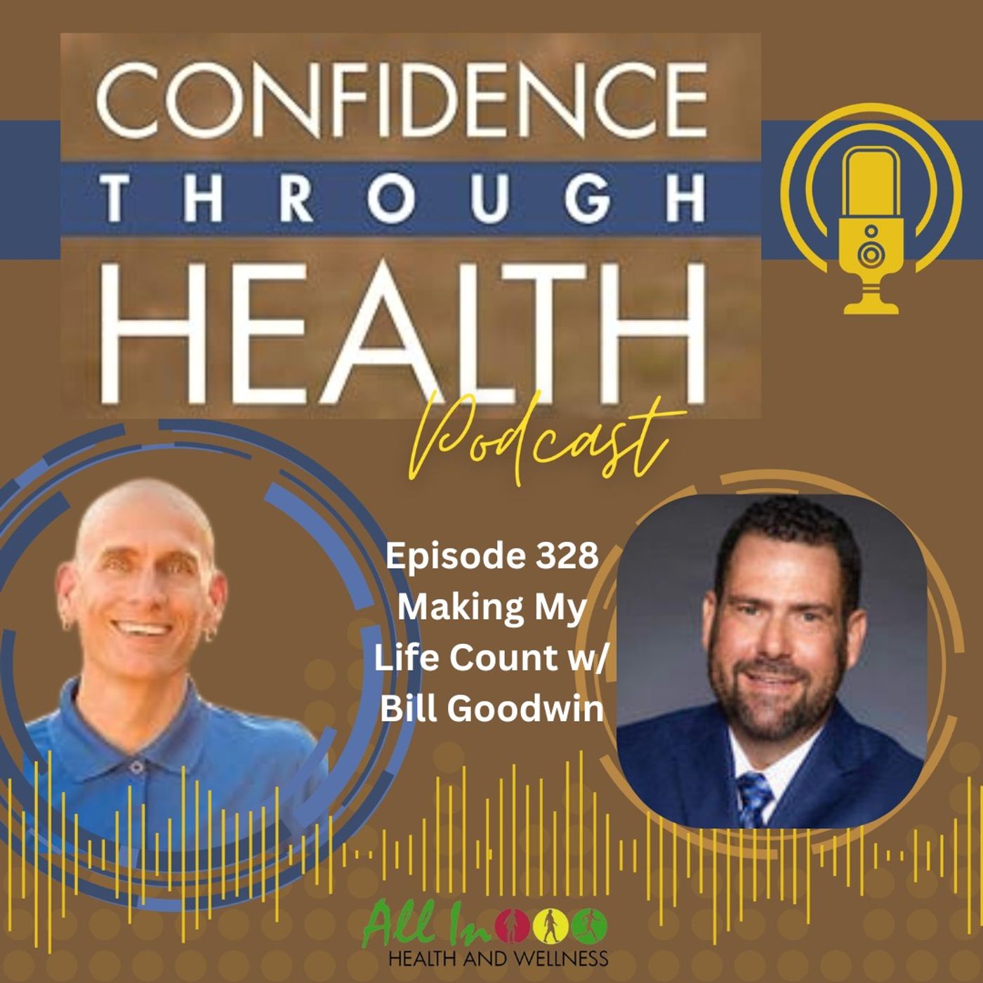 Making My Life Count w/ Bill Goodwin