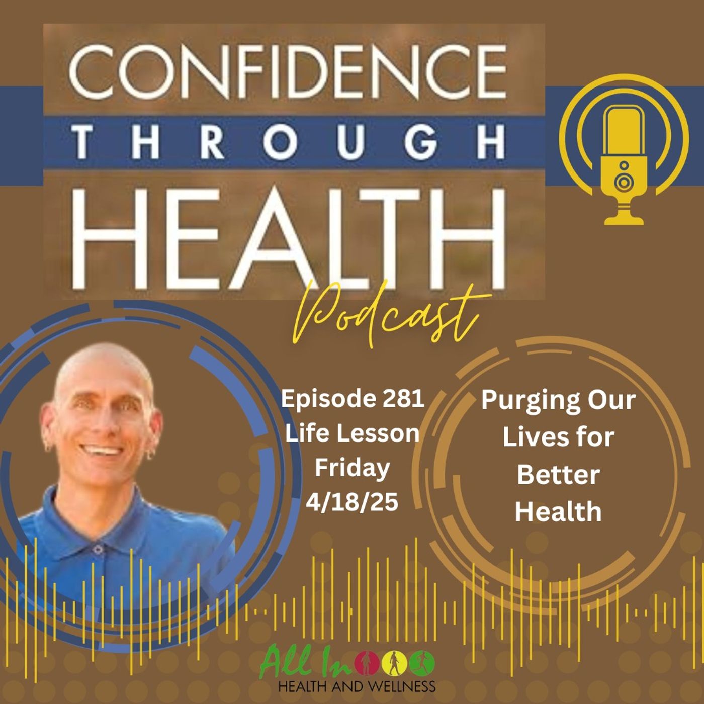 Purging Our Lives for Better Health - Life Lesson Friday, 4/18/25