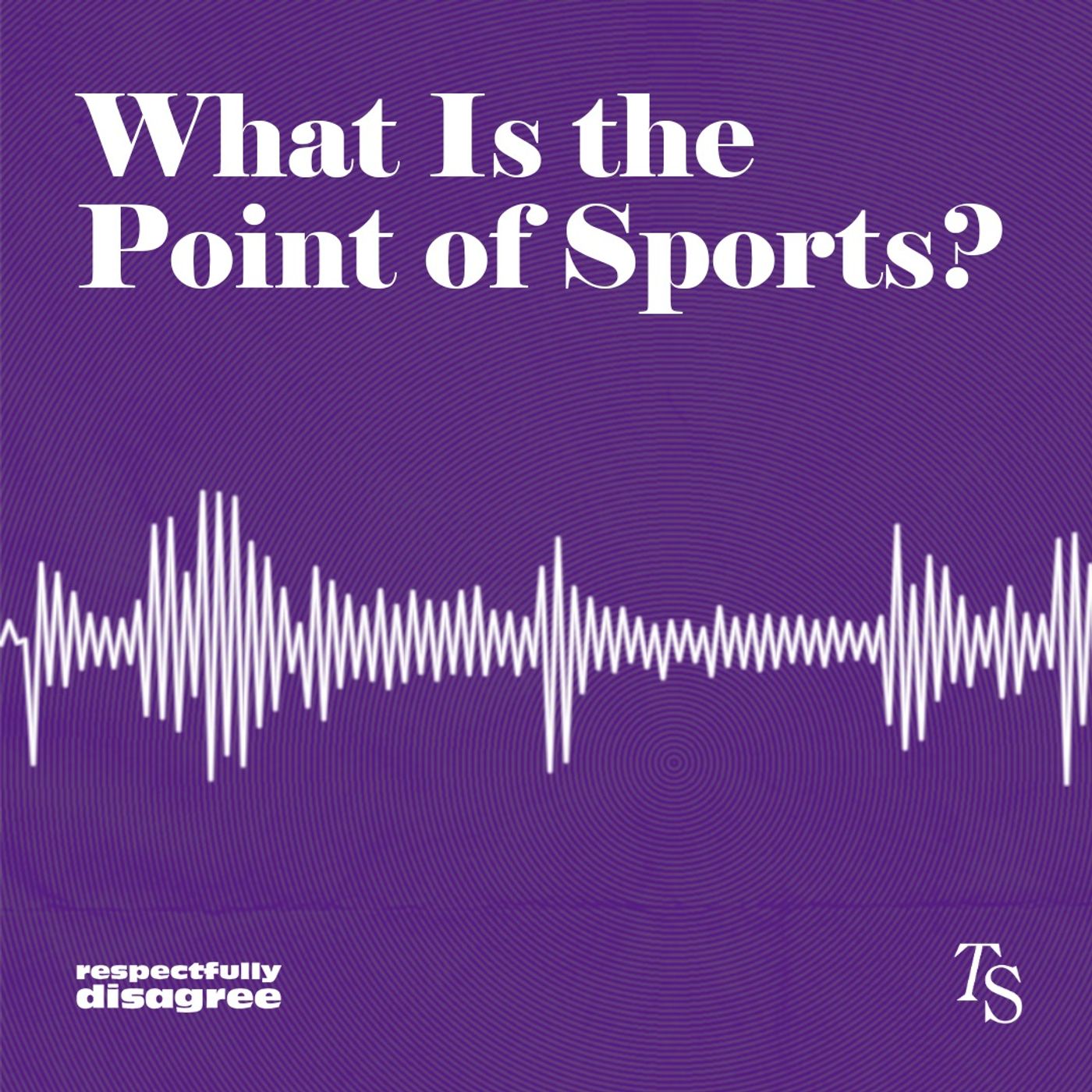 What Is the Point of Sports?