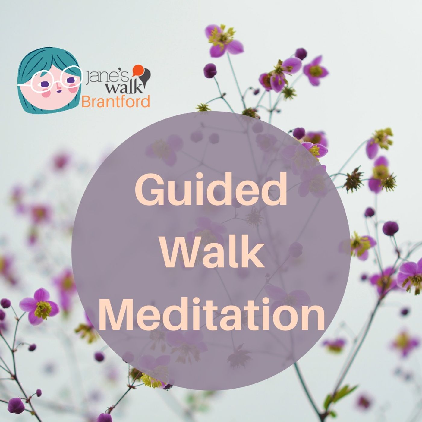 Community Stories 1: Jane's Walk 2021 Guided Walk Meditation