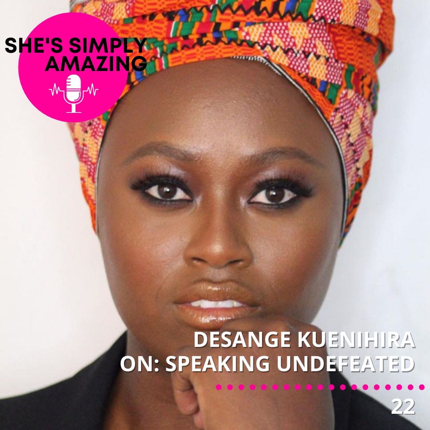 Desange Kuenihira | Speaking Undefeated