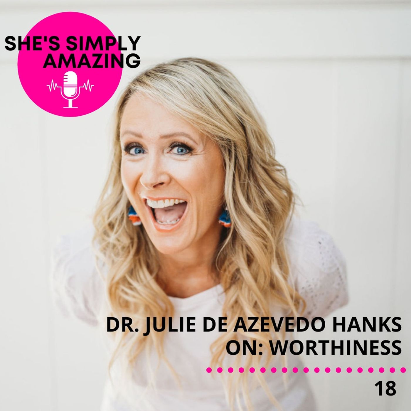 Dr. Julie Hanks | Valuing Your Contribution in Life