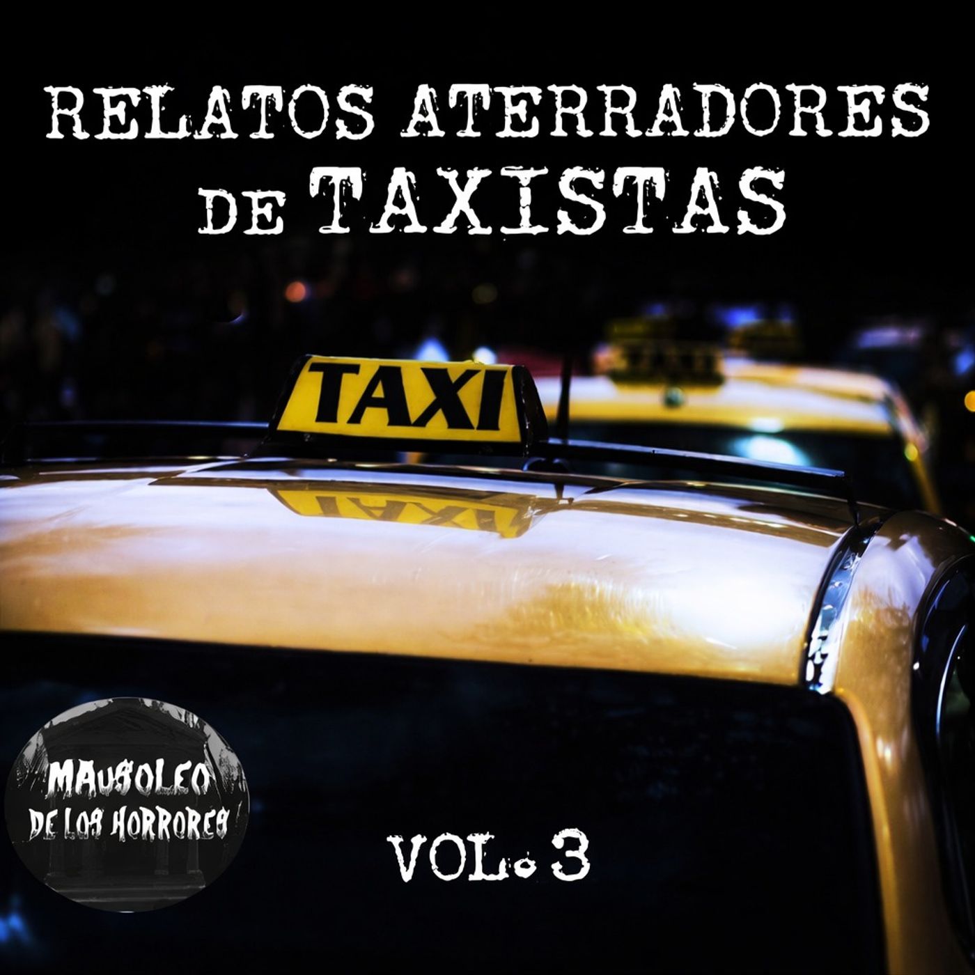 RELATOS DE TAXISTAS | VOL 3 | HISTORIAS DE TERROR