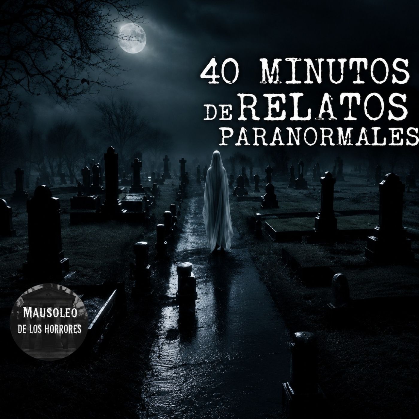 40 MINUTOS DE RELATOS ATERRADORES | HISTORIAS DE TERROR episode artwork