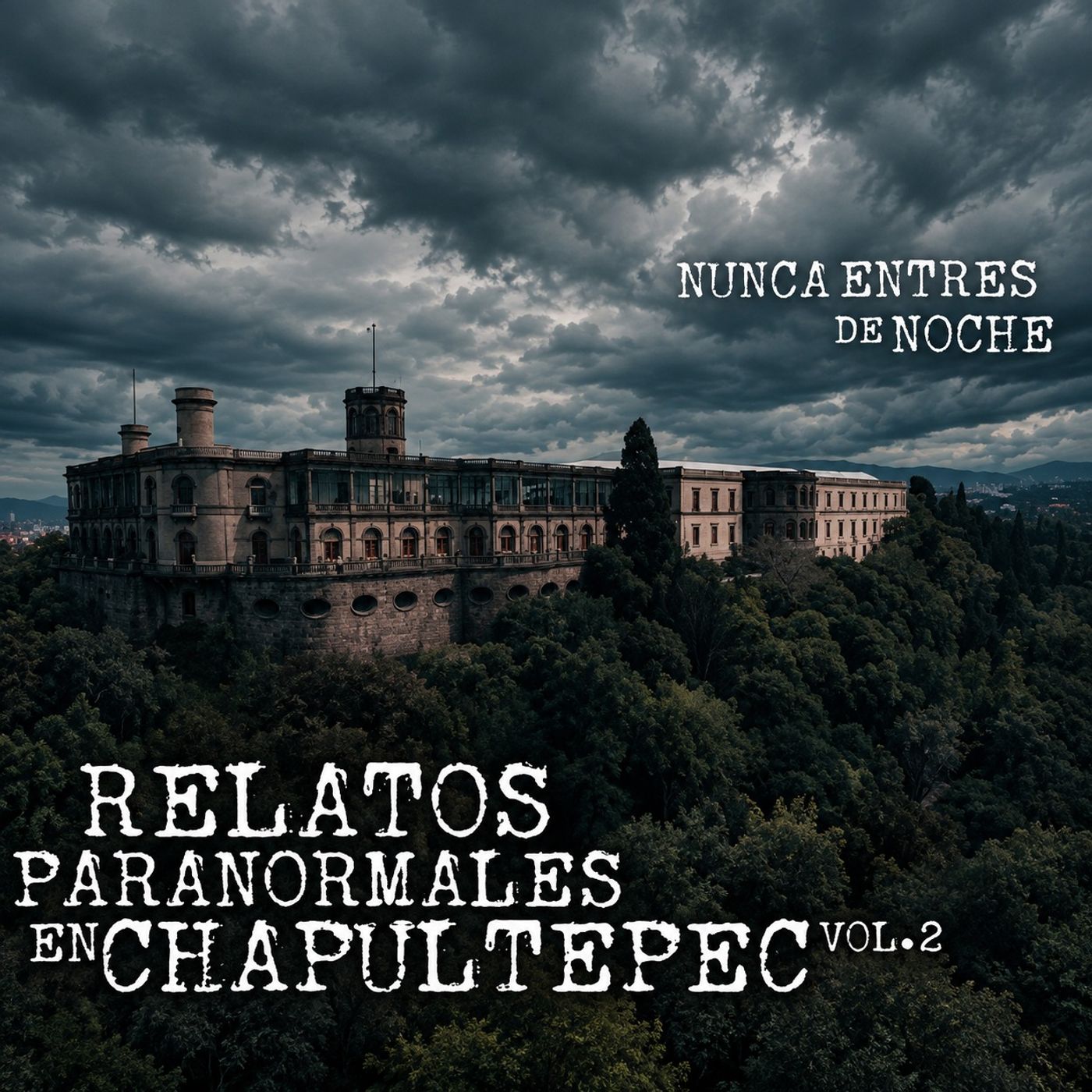 RELATOS EN EL BOSQUE DE CHAPULTEPEC VOL.2 | HISTORIAS DE TERROR episode artwork