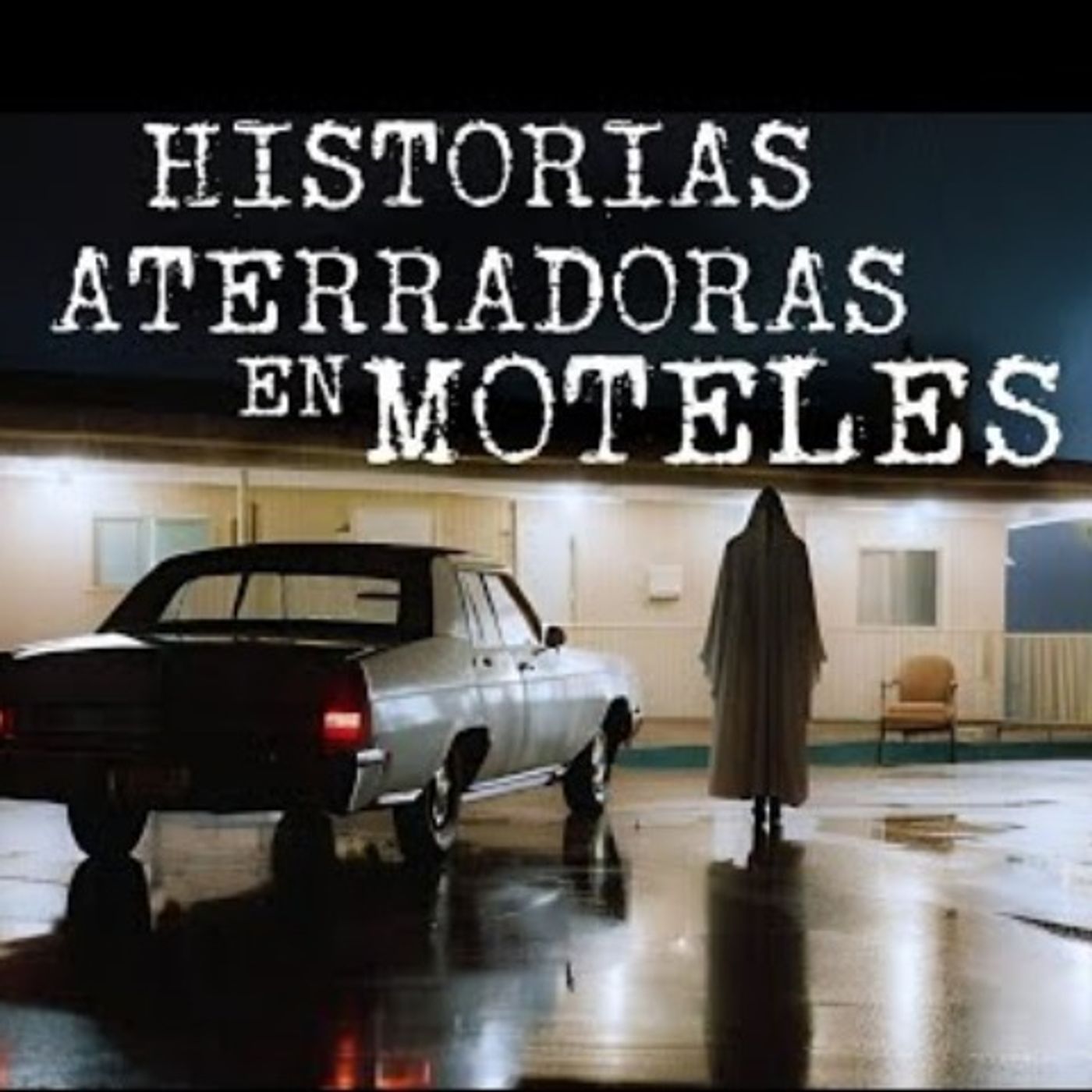 RELATOS EN MOTELES | HISTORIAS DE TERROR