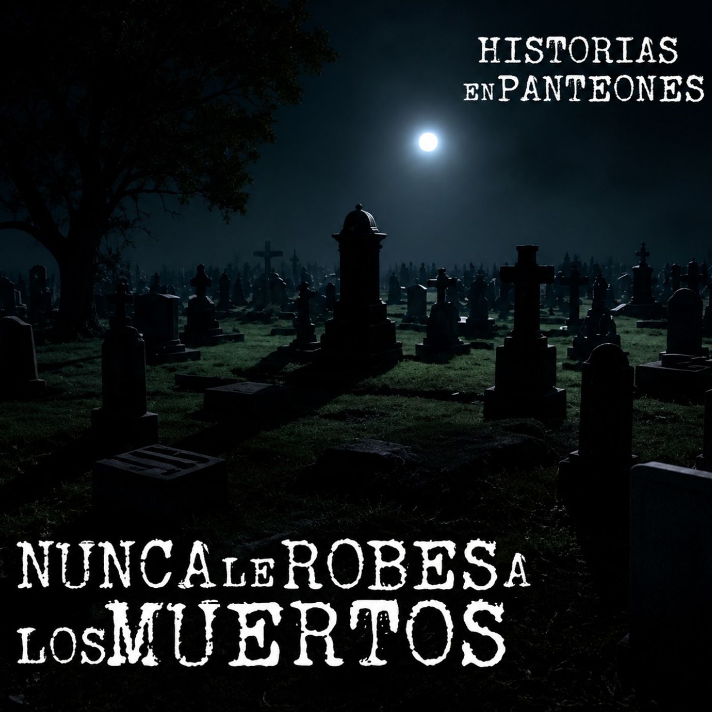 RELATOS EN PANTEONES VOL. 4 | HISTORIAS DE TERROR episode artwork