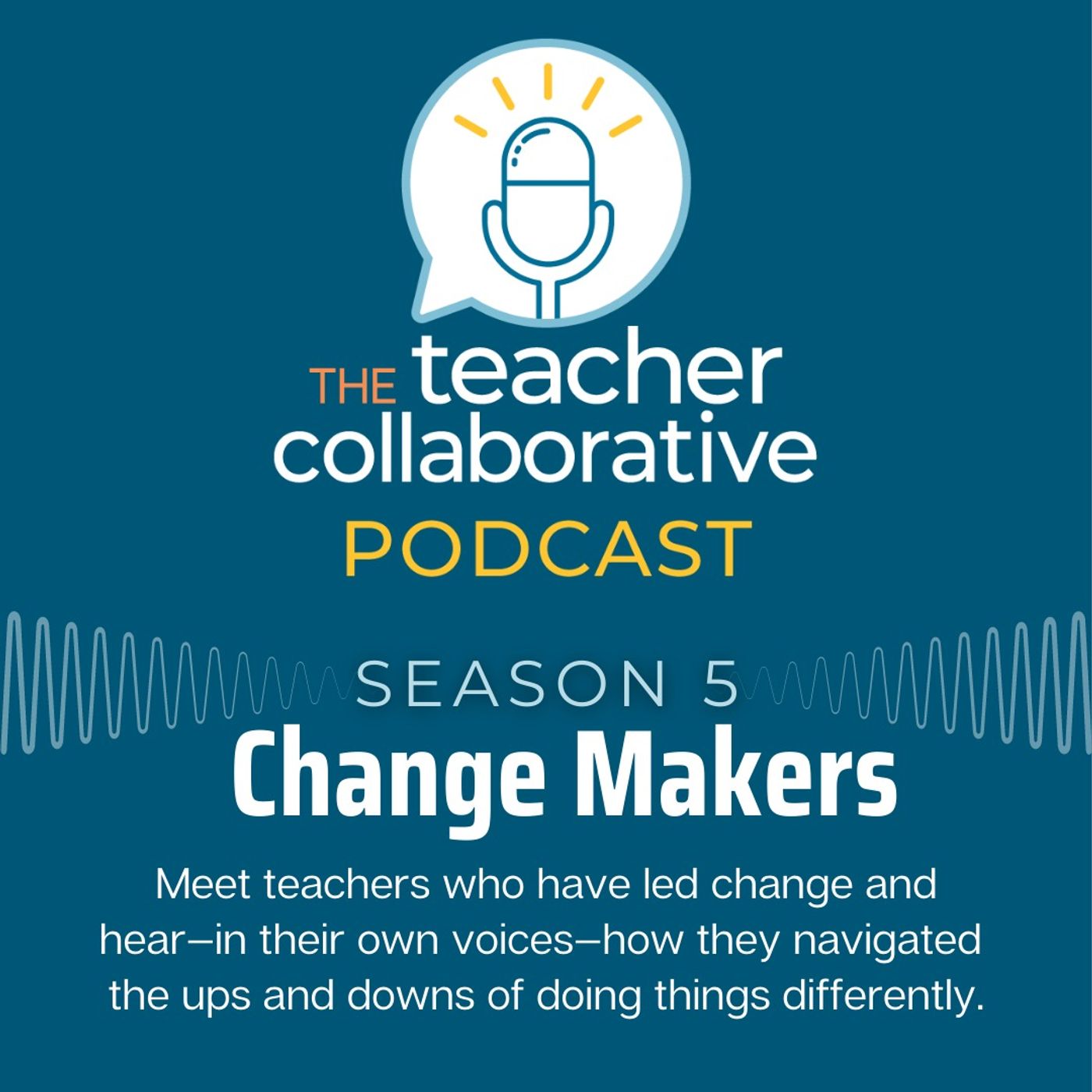 Introducing Season 5: Change Makers