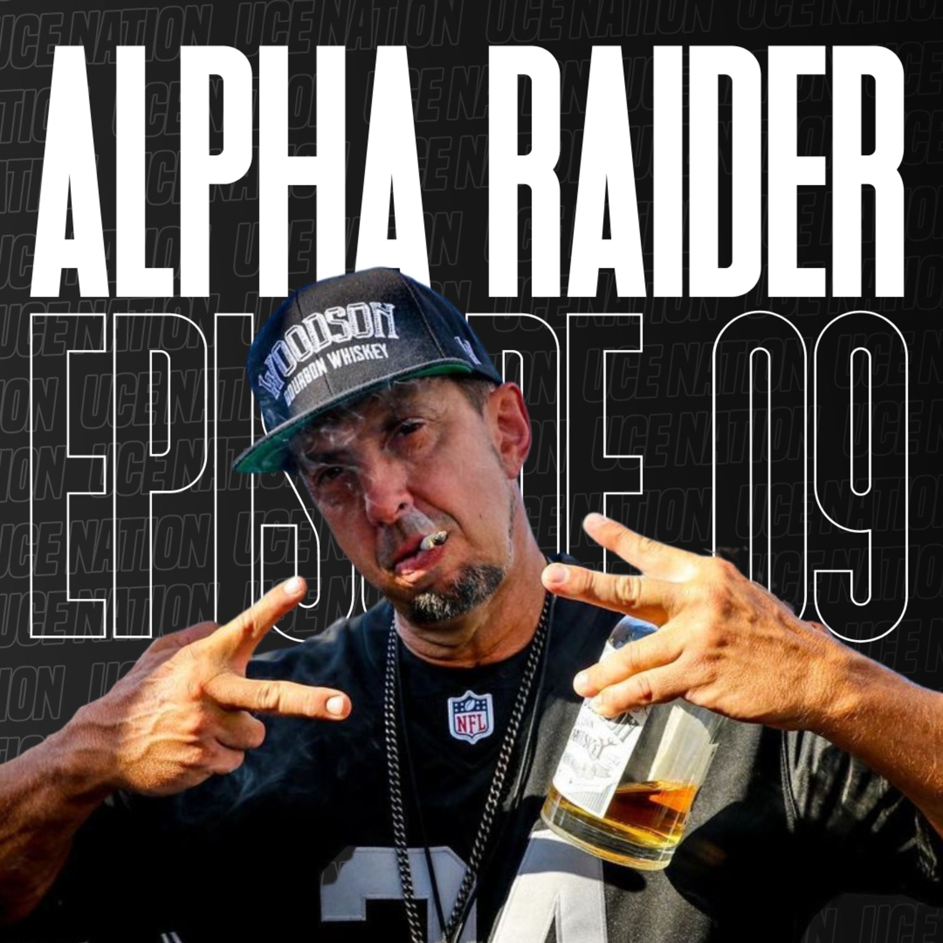 The Alpha Raider Interview | Uce Nation Podcast EP9 episode artwork