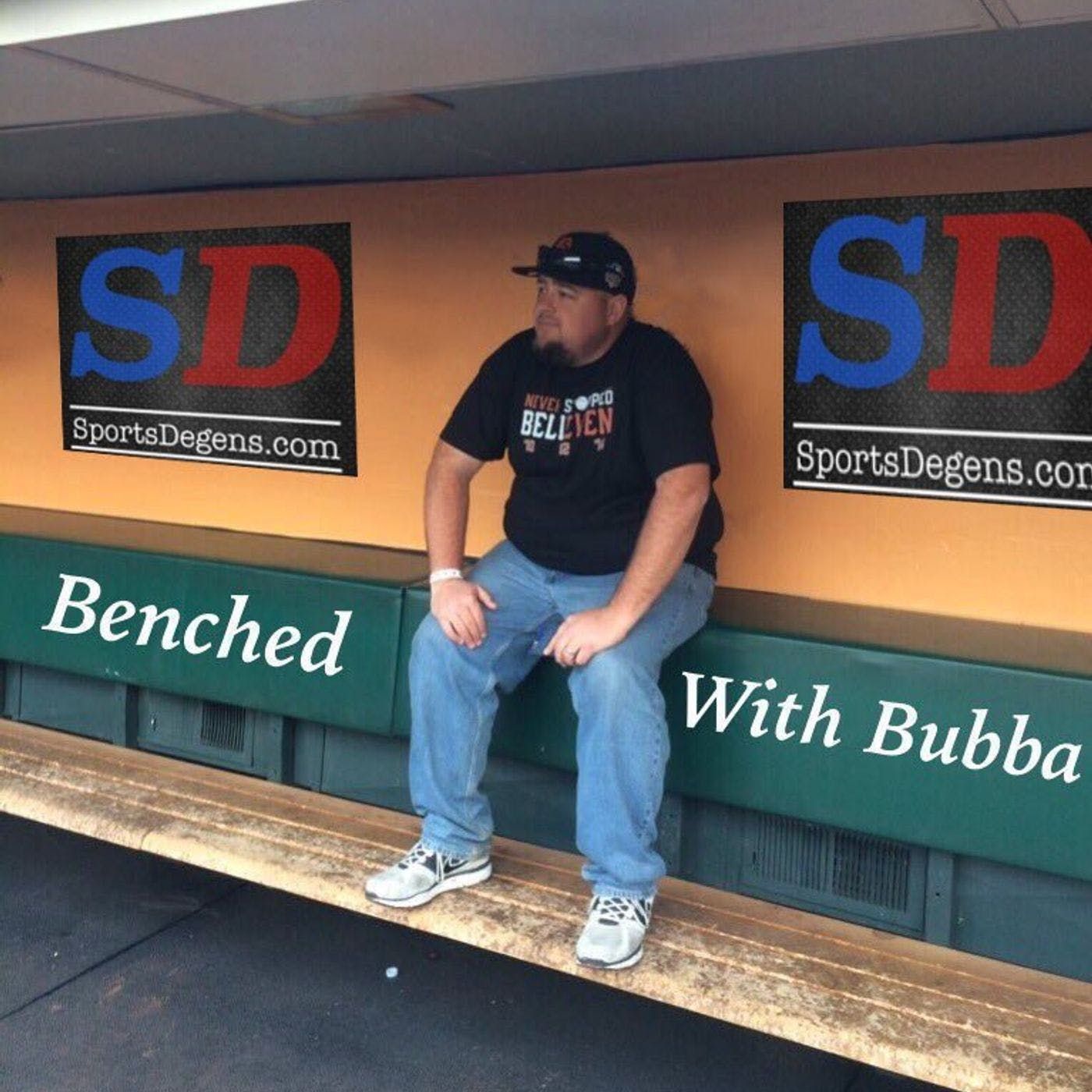 Benched with Bubba