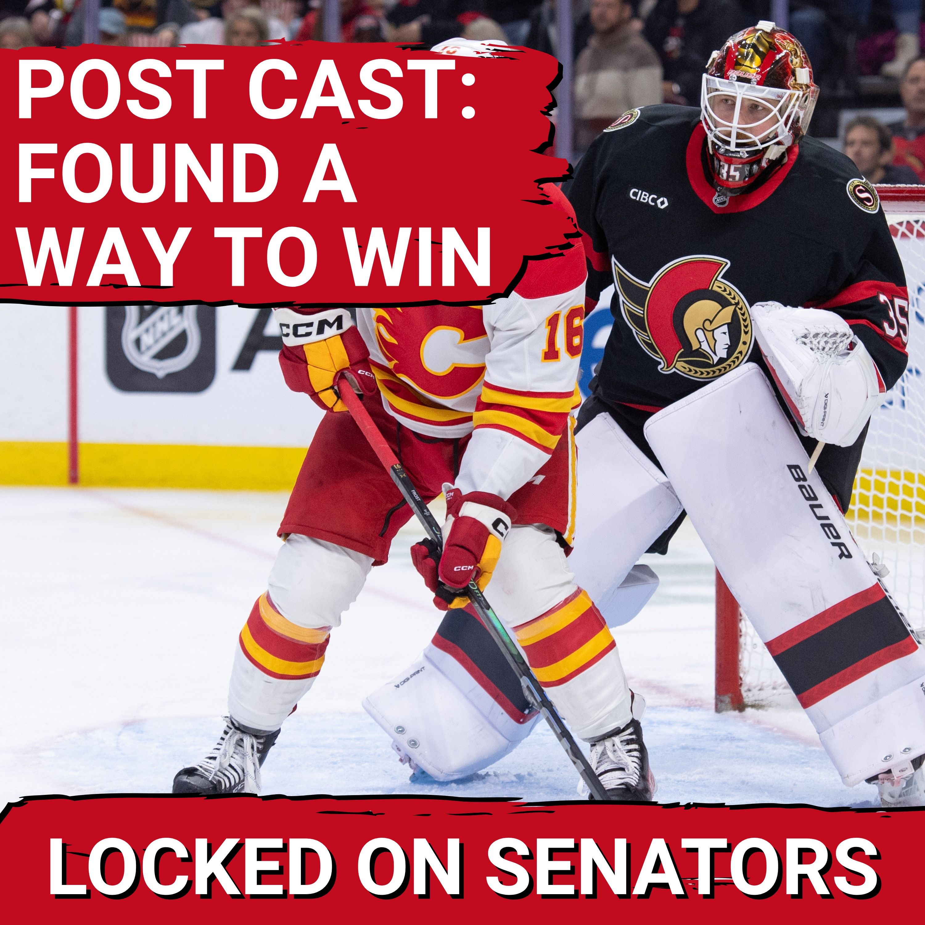 POST CAST: PERFECT SHOOTOUT COMPLETES OTTAWA SENATORS COME FROM BEHIND VICTORY VS CALGARY FLAMES POST CAST: PERFECT SHOOTOUT COMPLETES OTTAWA SENATORS COME FROM BEHIND VICTORY VS CALGARY FLAMES