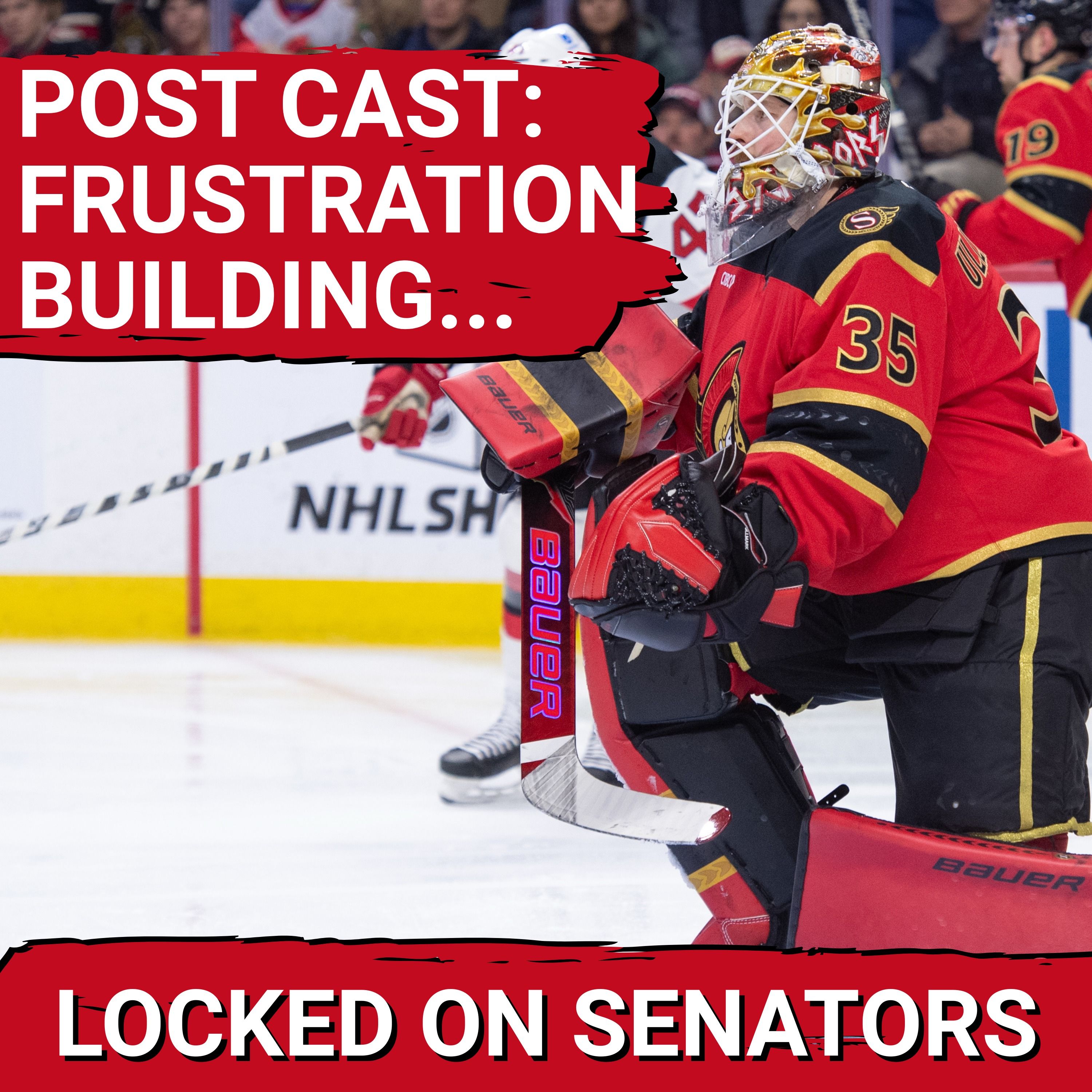 POST CAST: OTTAWA SENATORS HOME LOSING STREAK CONTINUES AFTER ENRAGING DEFEAT TO NEW JERSEY DEVILS