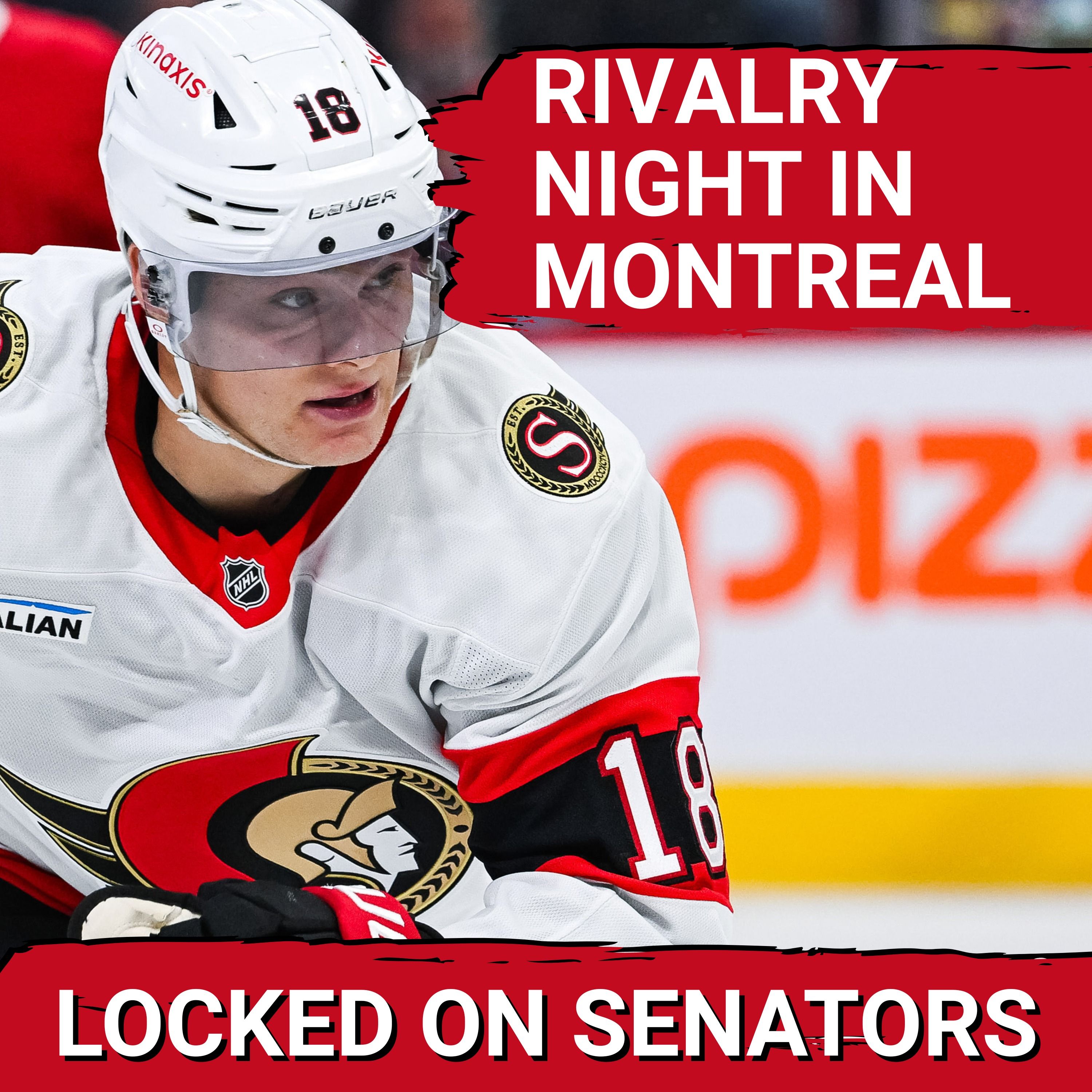 Big Game Feeling Surrounds Ottawa Senators Road Trip Finale vs Montreal Canadiens | NHL Preview