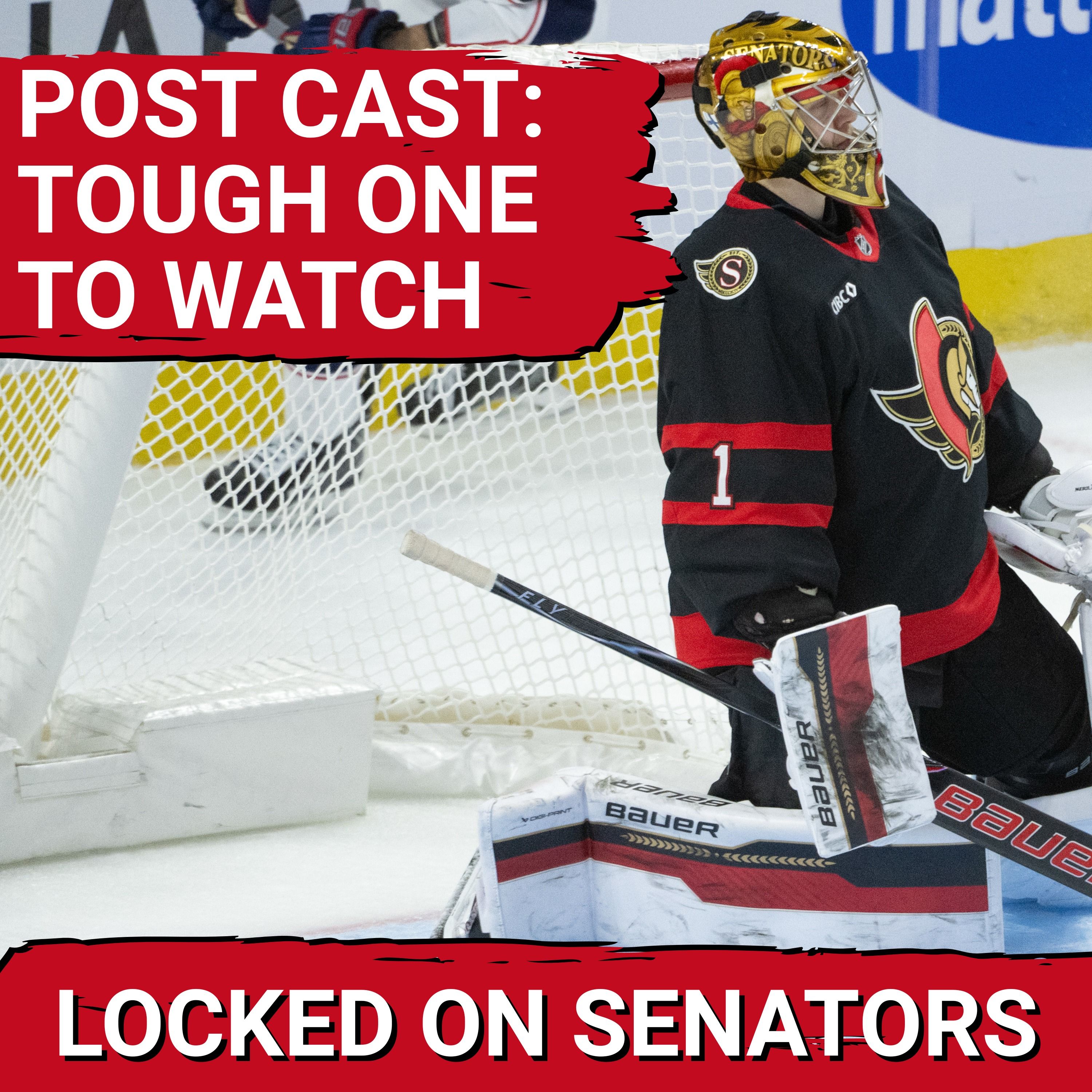 POST CAST: OTTAWA SENATORS BOOED OFF HOME ICE AFTER EMBARRASSING LOSS VS COLUMBUS BLUE JACKETS