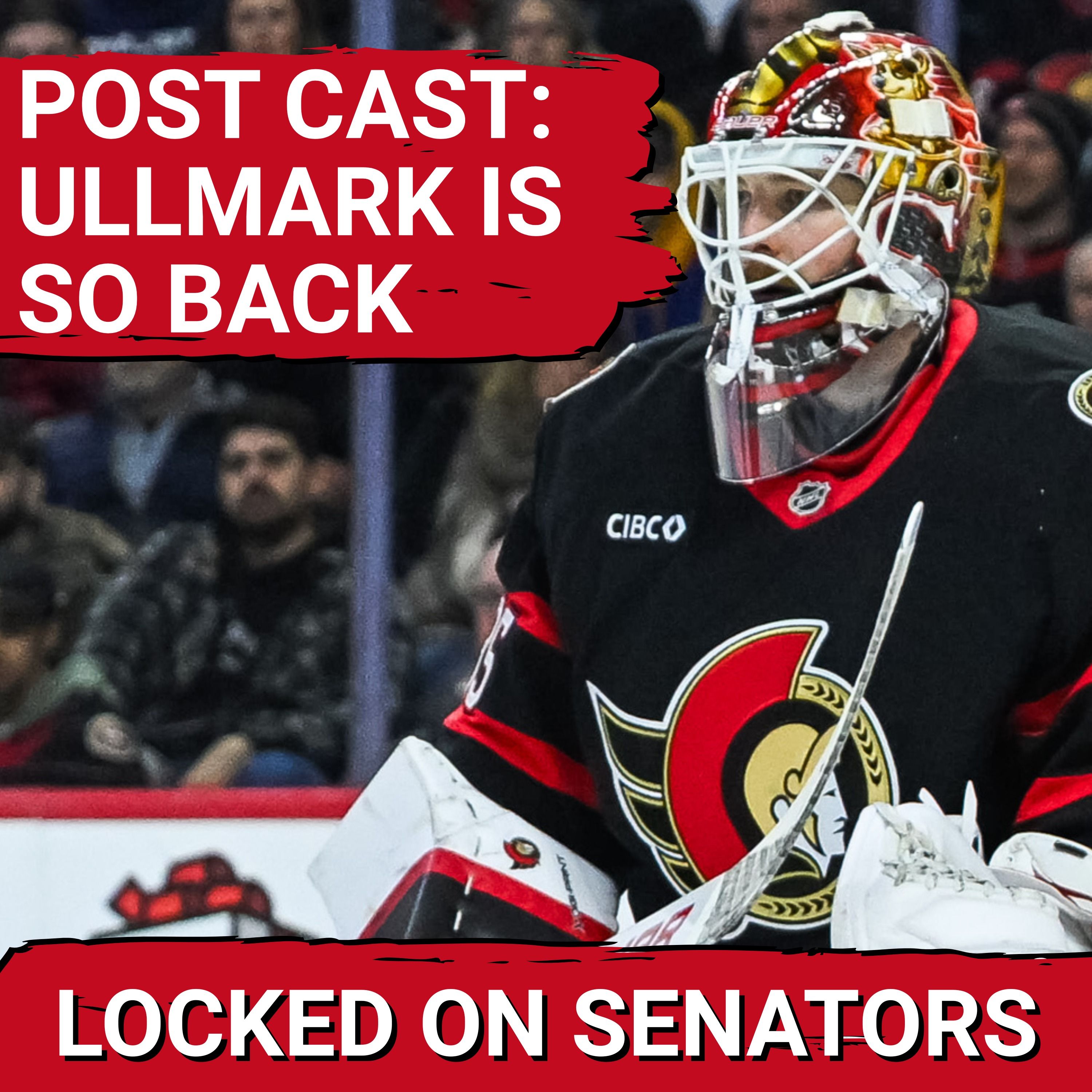 POST CAST: CLUTCH SCORING, LINUS ULLMARK BRILLIANCE LEAD OTTAWA SENATORS TO WIN VS NEW JERSEY DEVILS