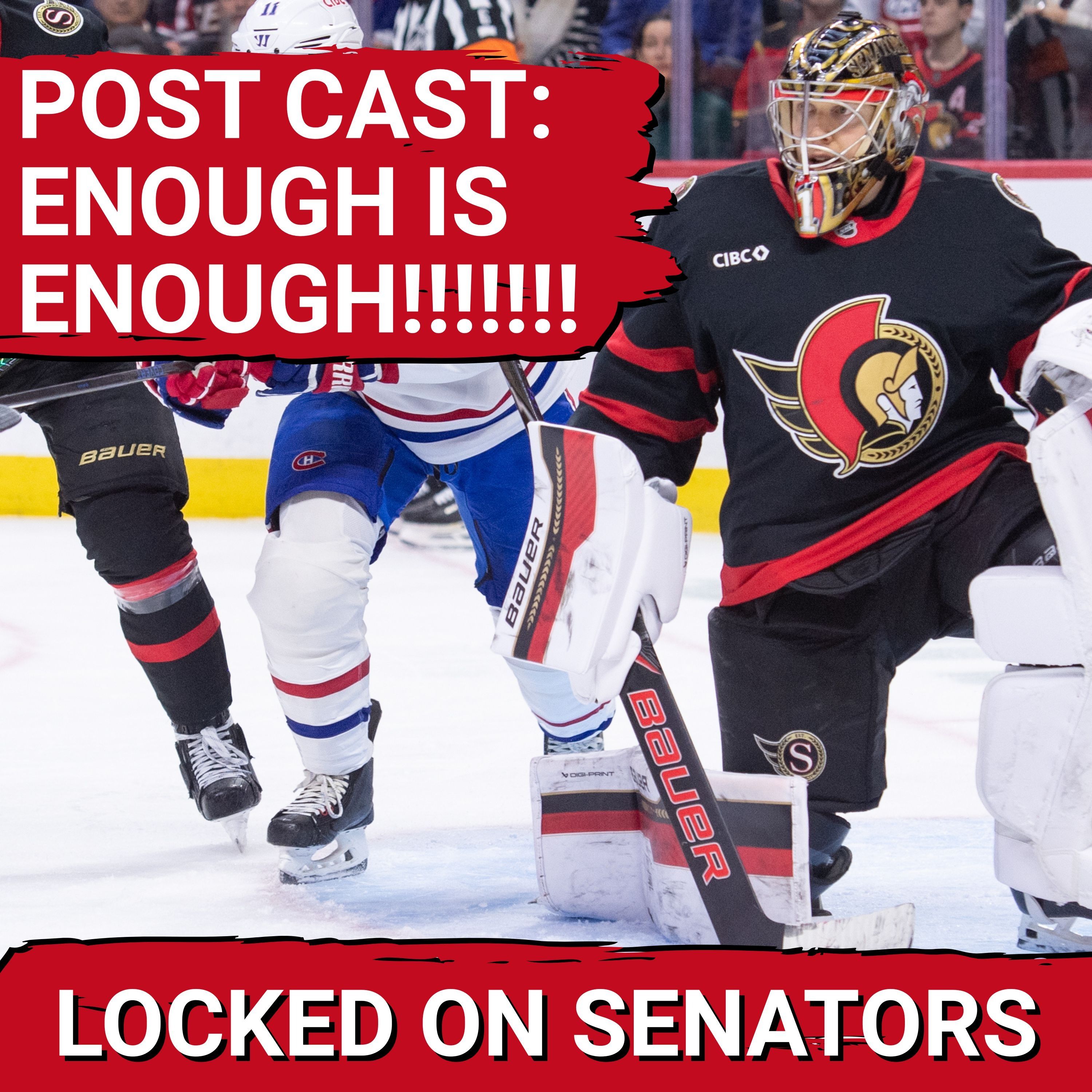 POST CAST: MANAGEMENT FAILURE TO FIND NHL GOALIE COSTS OTTAWA SENATORS VS MONTREAL CANADIENS