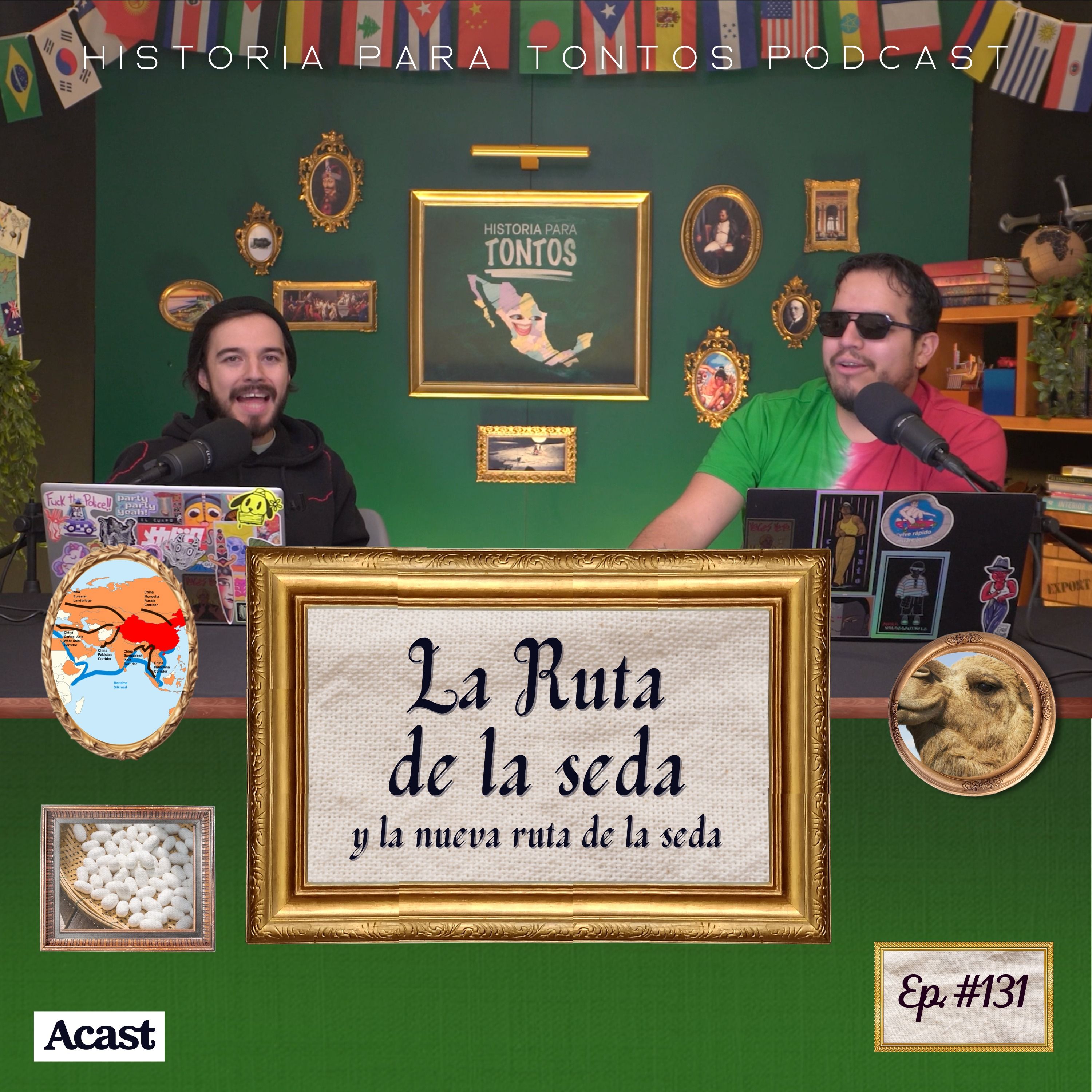 La Ruta de la Seda y la nueva ruta de la seda - Historia para tontos Podcast #131