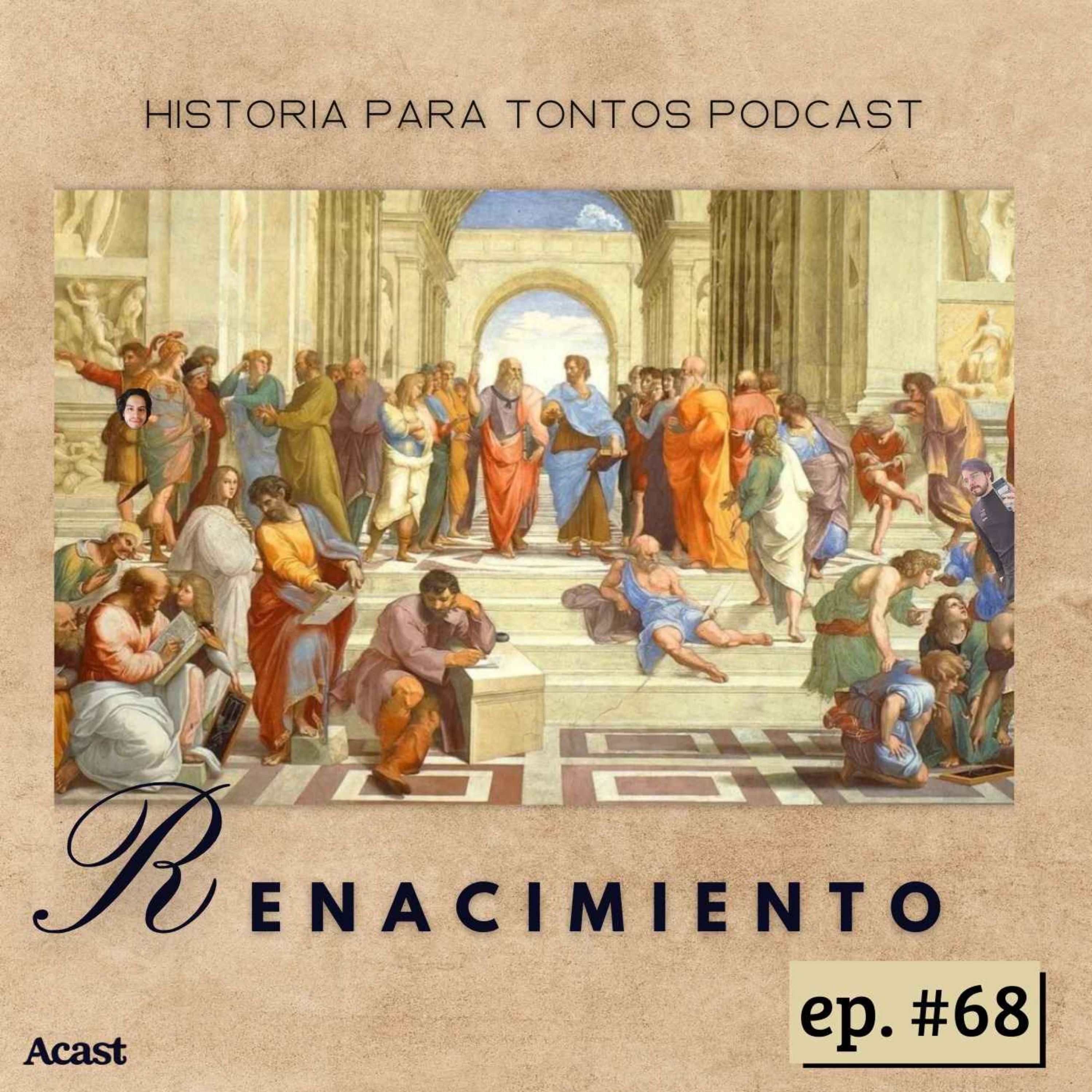 El Renacimiento P.1 - Historia para Tontos Podcast - Episodio #78