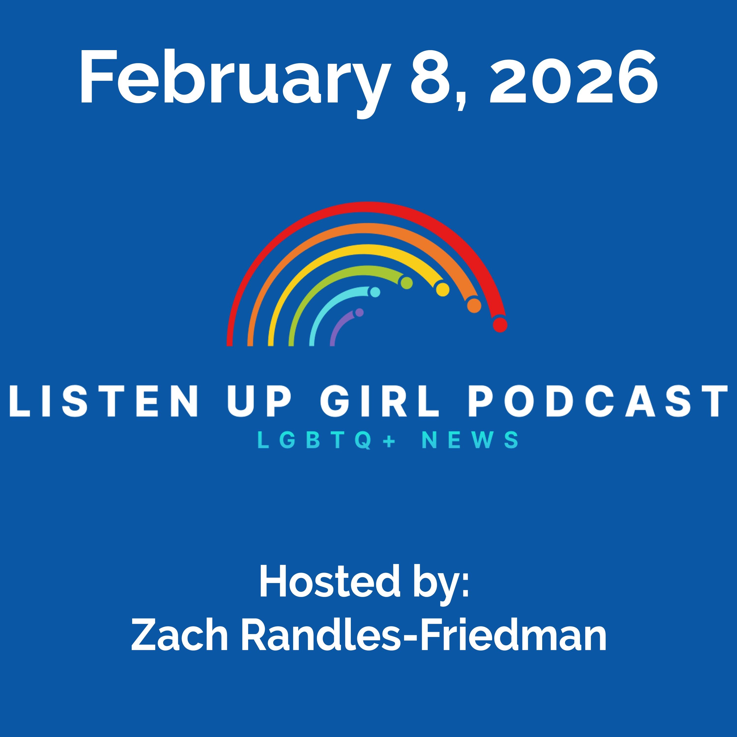 Episode 177: February 8, 2026 - LGBTQ+ News