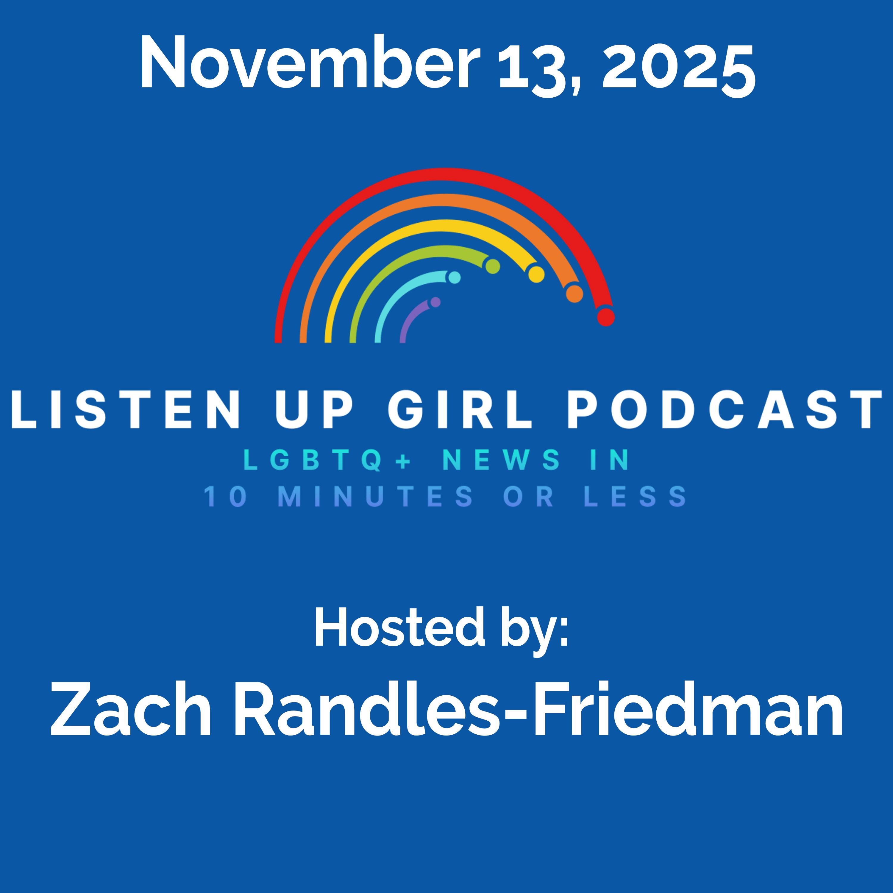 Episode 117: November 13, 2025 - LGBTQ+ News Episode 117: November 13, 2025 - LGBTQ+ News
