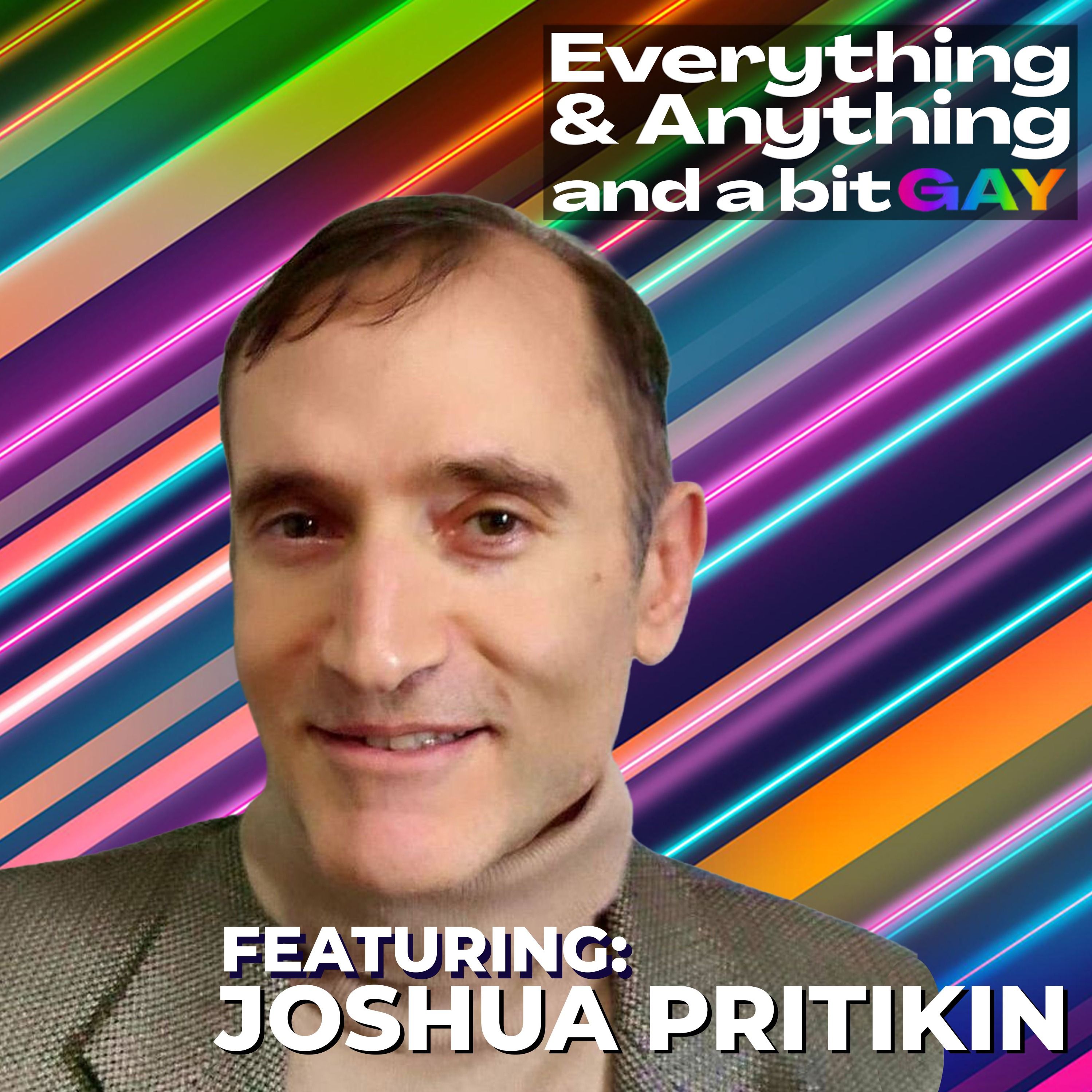 Everything & Anything...and a bit gay Podcast