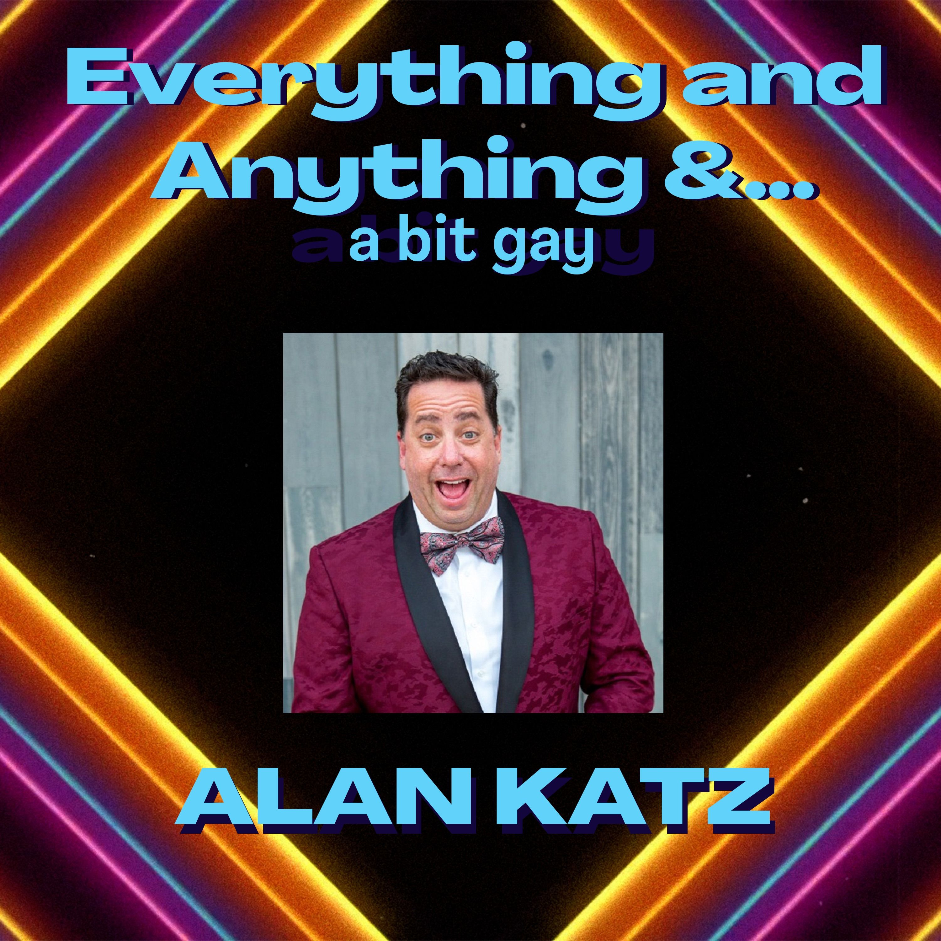 Everything & Anything...and a bit gay Podcast