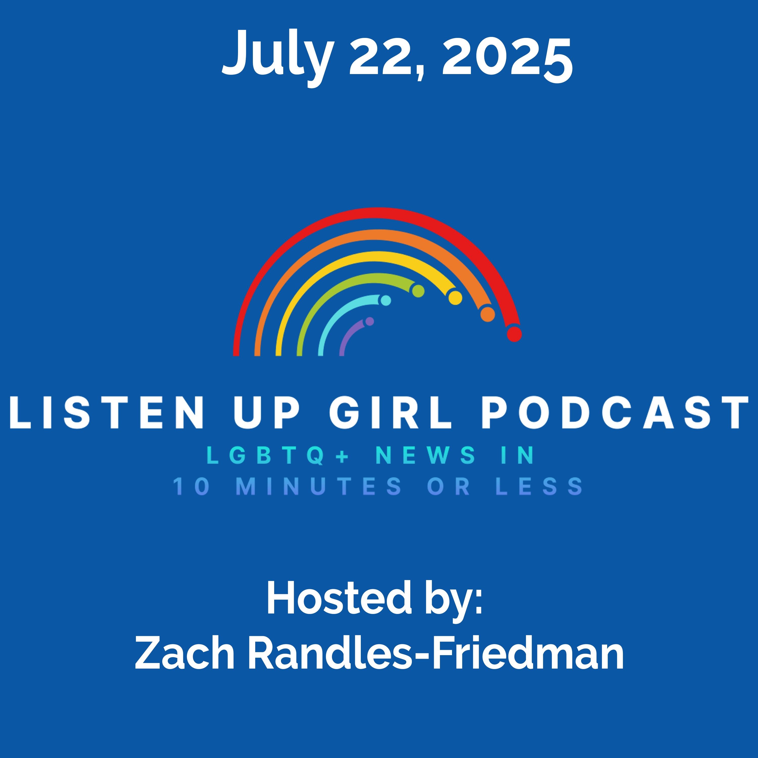Episode 55: July 22, 2025 - LGBTQ+ News episode artwork