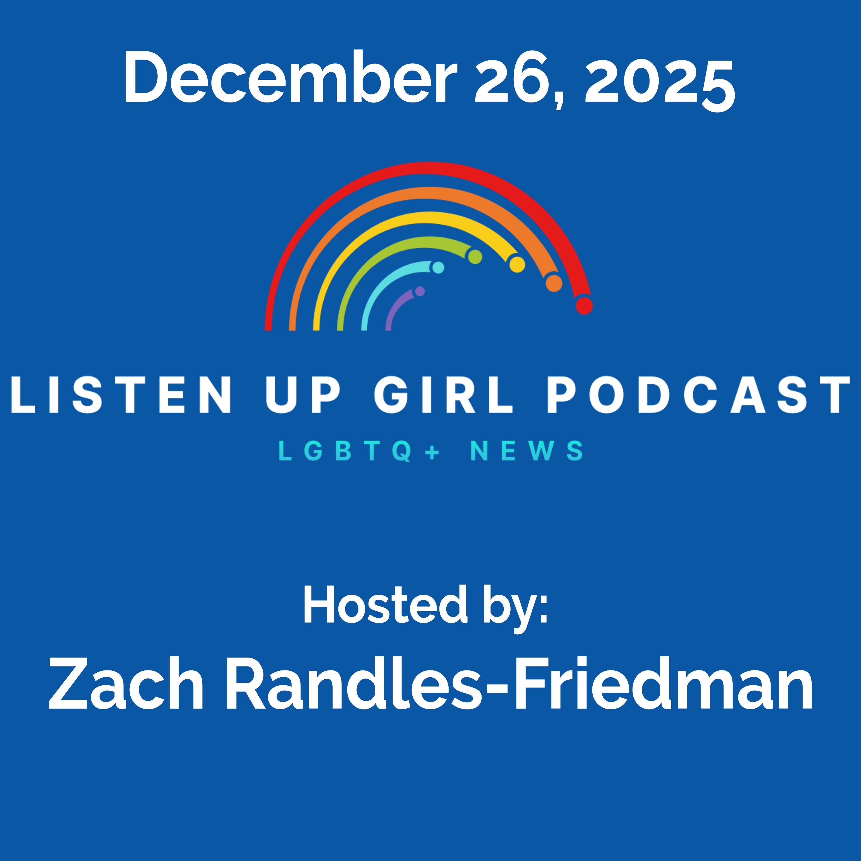 Episode 148: December 26, 2025 - LGBTQ+ News