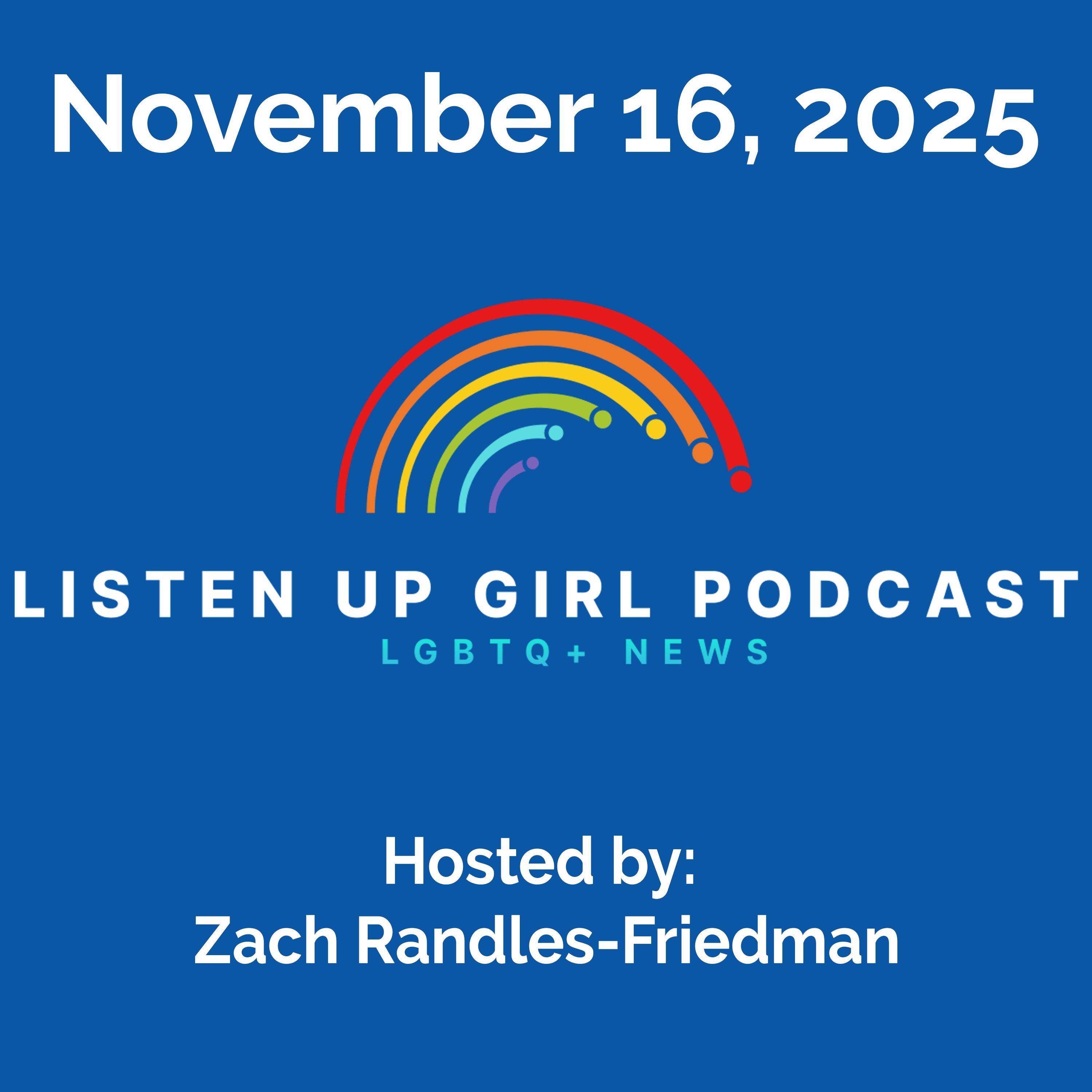 Episode 119: November 16, 2025 - LGBTQ+ News Episode 119: November 16, 2025 - LGBTQ+ News
